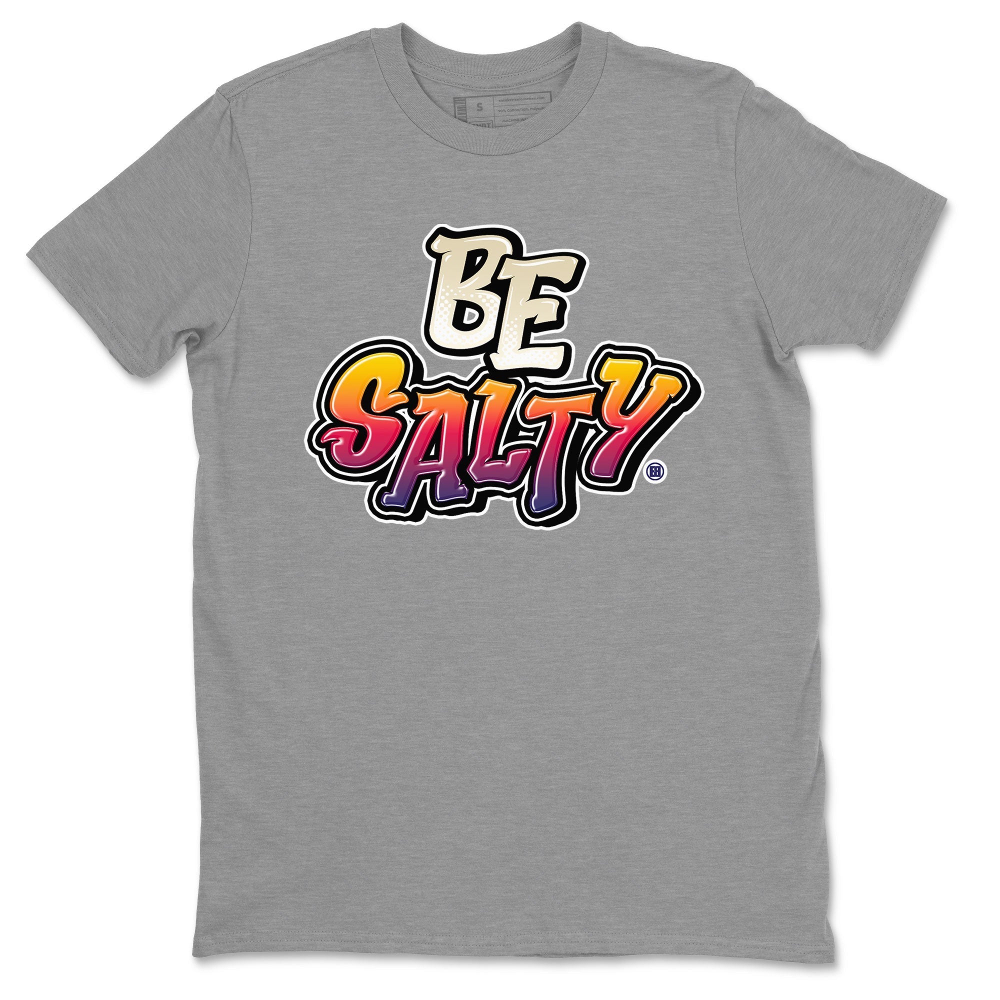 Air Jordan 3 X J Balvin shirt to match jordans Be Salty Streetwear Sneaker Shirt Air Jordan 3 X J Balvin Drip Gear Zone Sneaker Matching Clothing Unisex Heather Grey 2 T-Shirt