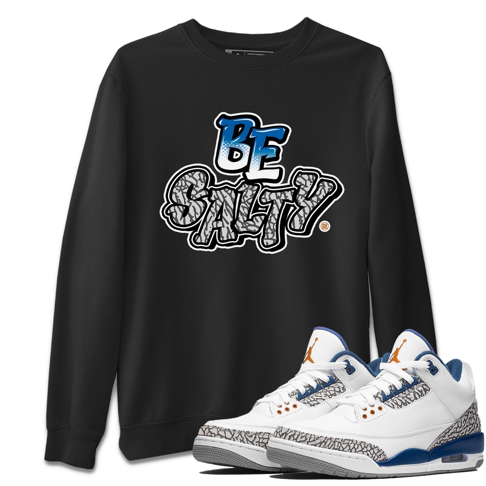 Air Jordan 3 Wizards Sneaker Match Tees Be Salty Streetwear Sneaker Shirt Air Jordan 3 Retro Wizards Sneaker Release Tees Unisex Shirts Black 1