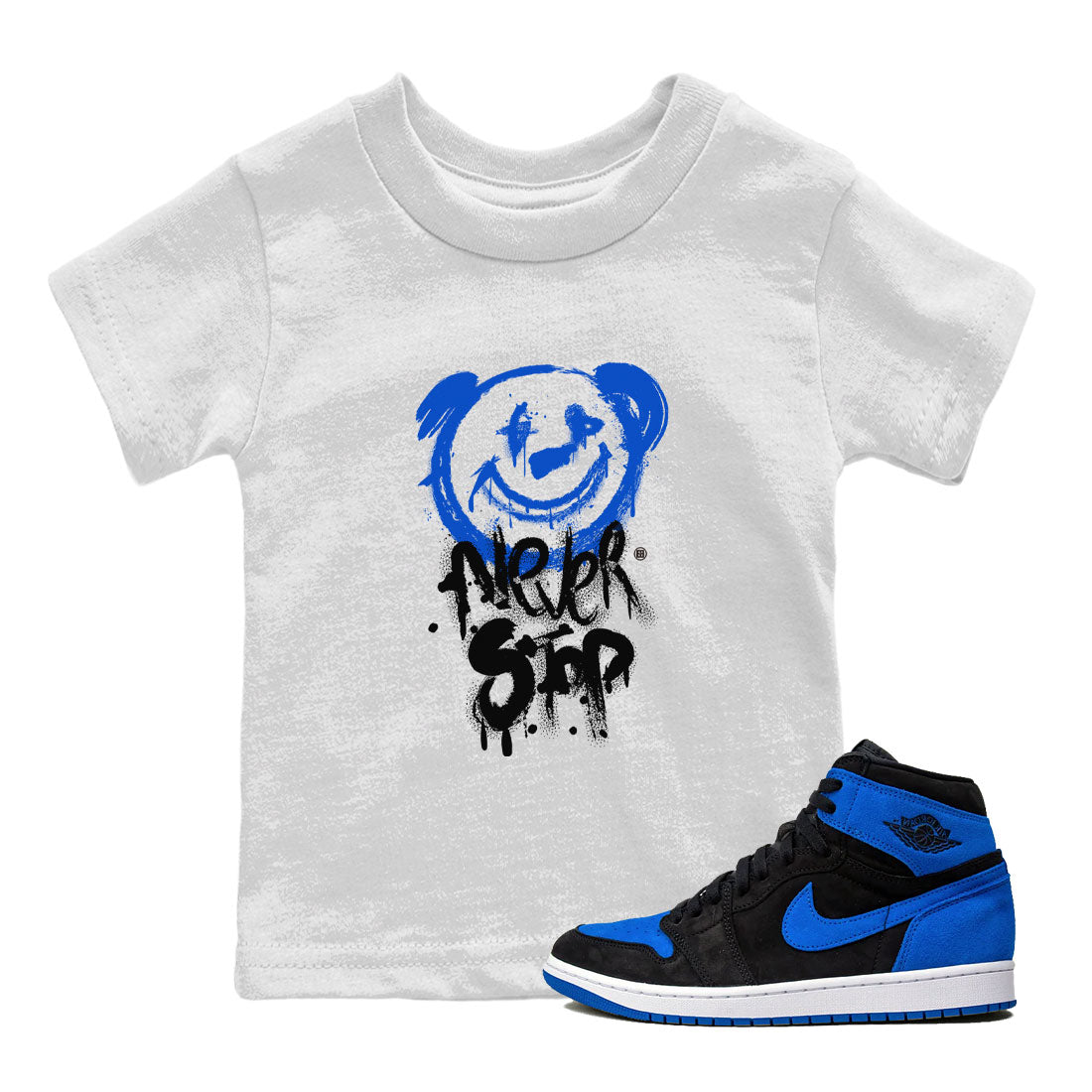 Air Jordan 1 Royal Reimagined shirt to match jordans Bear Never Stop sneaker tees Jordan 1 High OG Royal Reimagined Drip Gear Zones Baby Toddler White 1 T-Shirt