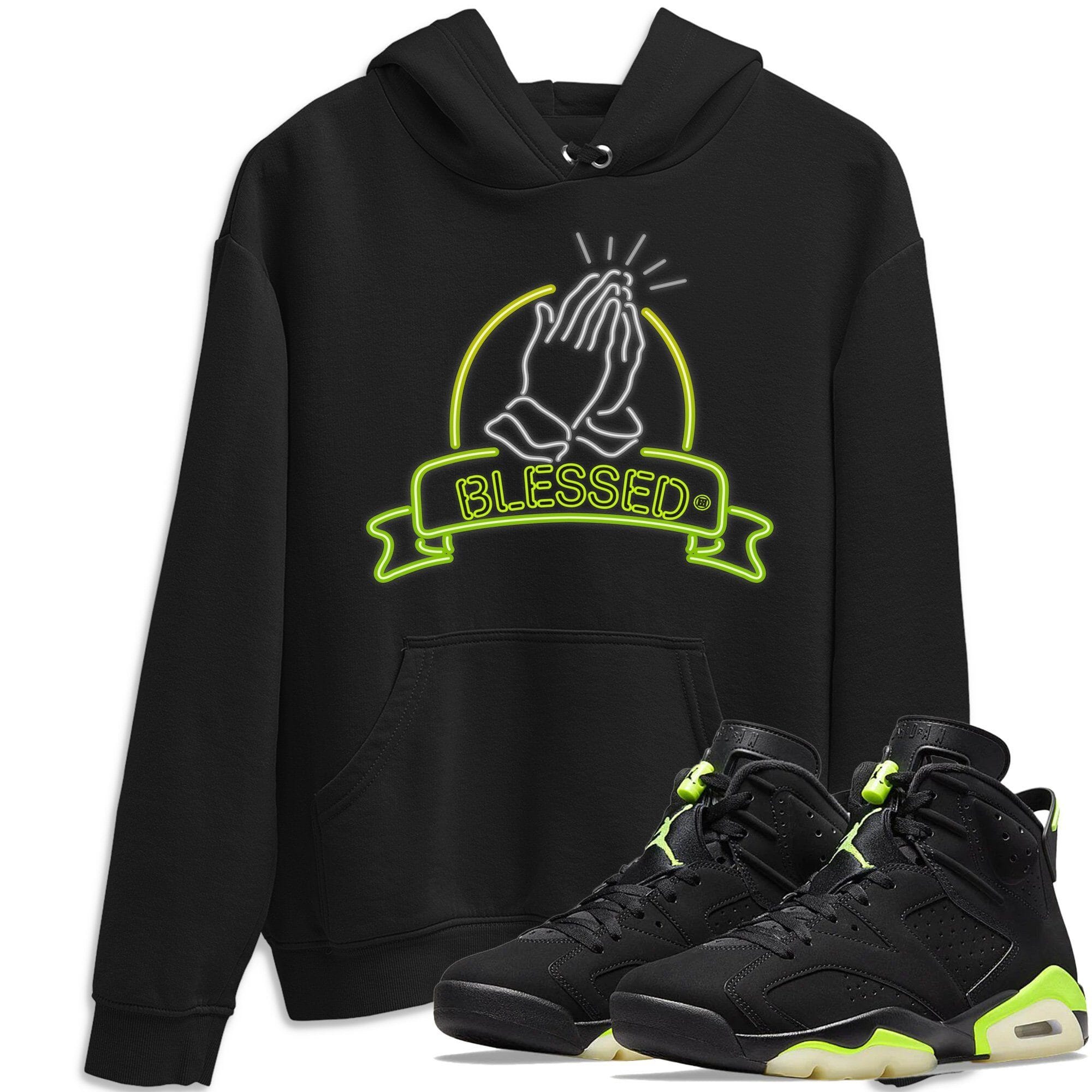 Jordan 6 Electric Green Shirt To Match Jordans Blessed Sneaker Tees Jordan 6 Electric Green Drip Gear Zone Sneaker Matching Clothing Unisex Shirts