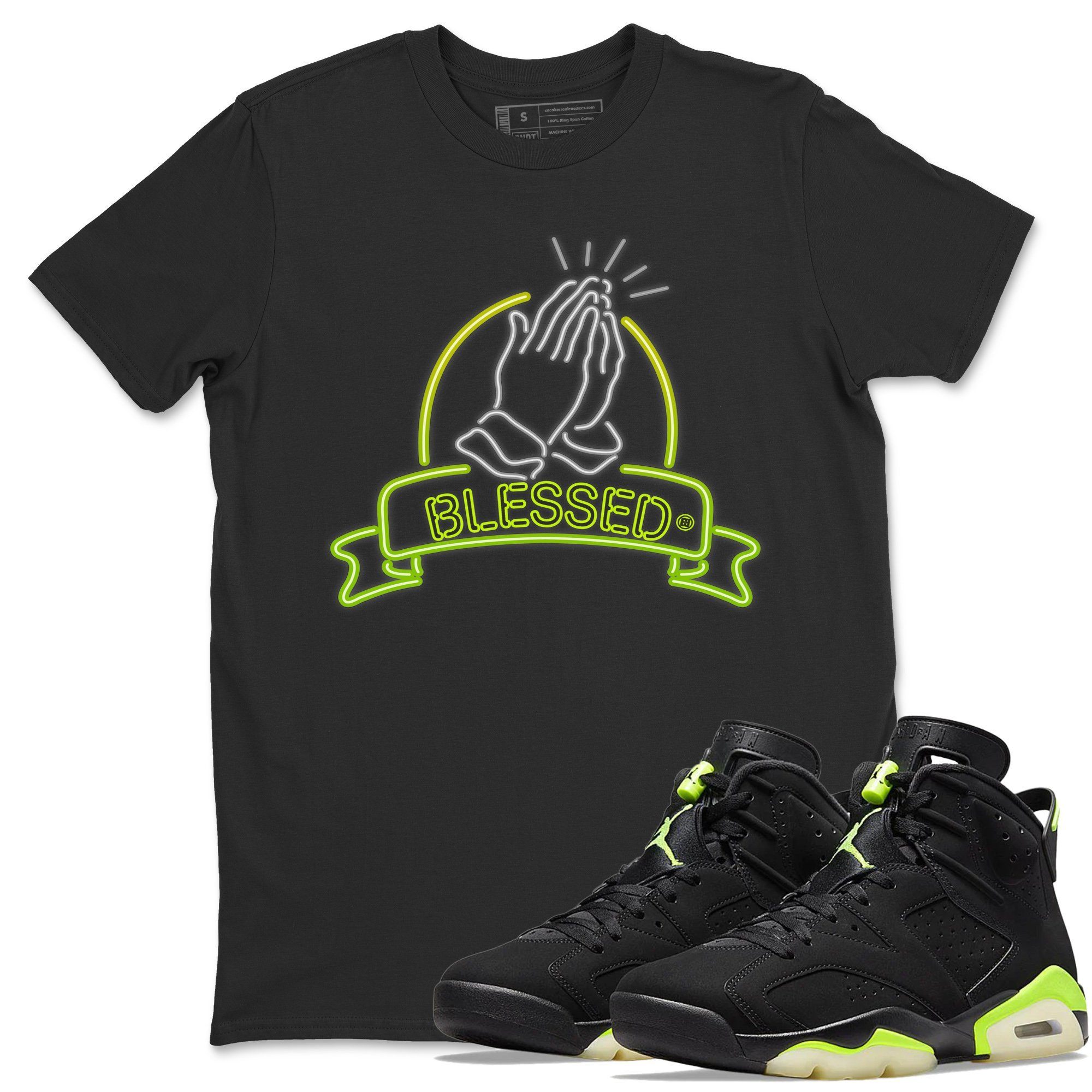 Jordan 6 Electric Green Shirt To Match Jordans Blessed Sneaker Tees Jordan 6 Electric Green Drip Gear Zone Sneaker Matching Clothing Unisex Shirts
