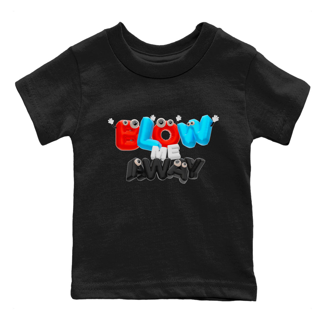 Air Jordan 1 UNC to Chicago shirt to match jordans Blow Me Away Streetwear Sneaker Shirt AJ1 UNC to Chicago Drip Gear Zone Sneaker Matching Clothing Baby Toddler Black 2 T-Shirt