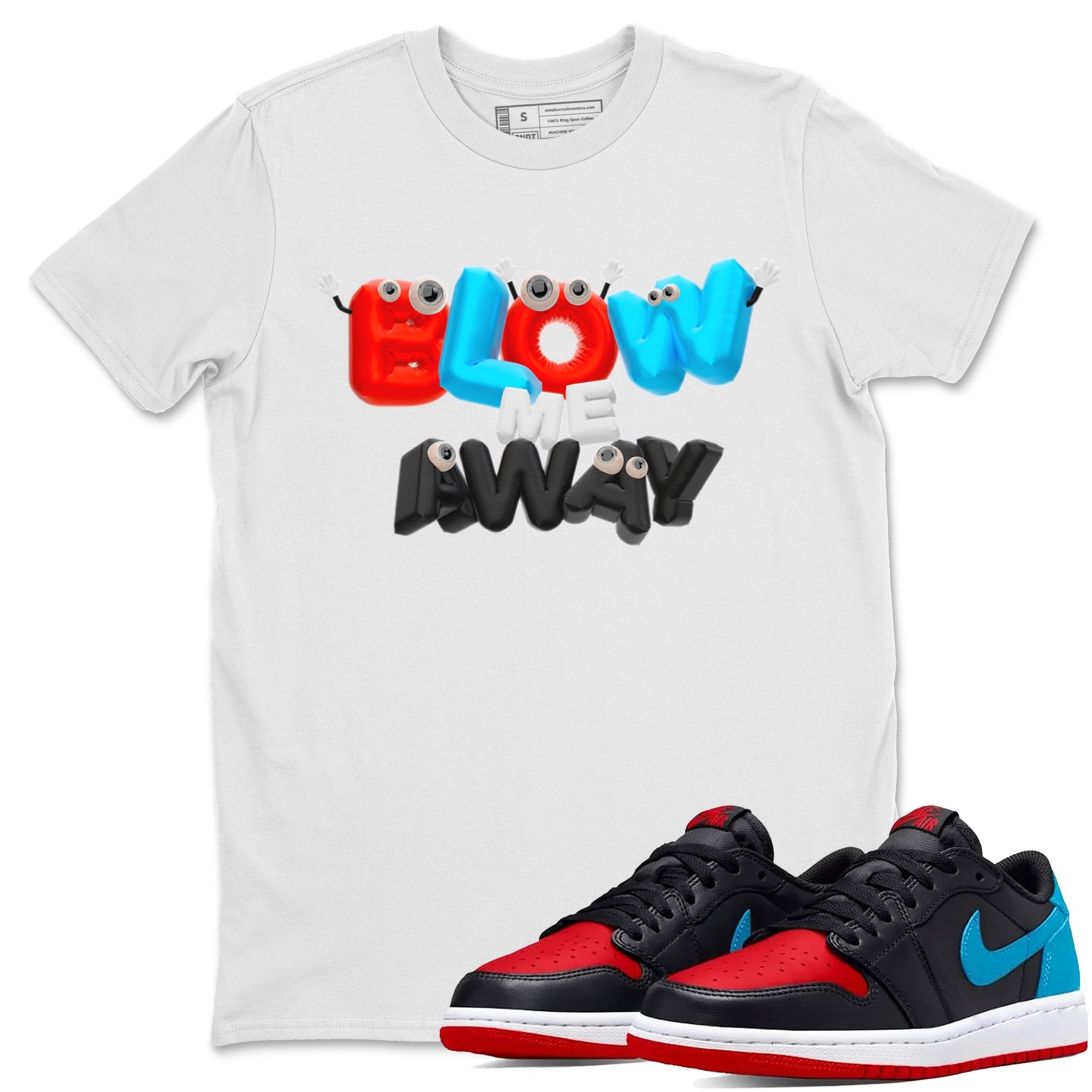 Air Jordan 1 UNC to Chicago shirt to match jordans Blow Me Away Streetwear Sneaker Shirt AJ1 UNC to Chicago Drip Gear Zone Sneaker Matching Clothing Unisex White 1 T-Shirt