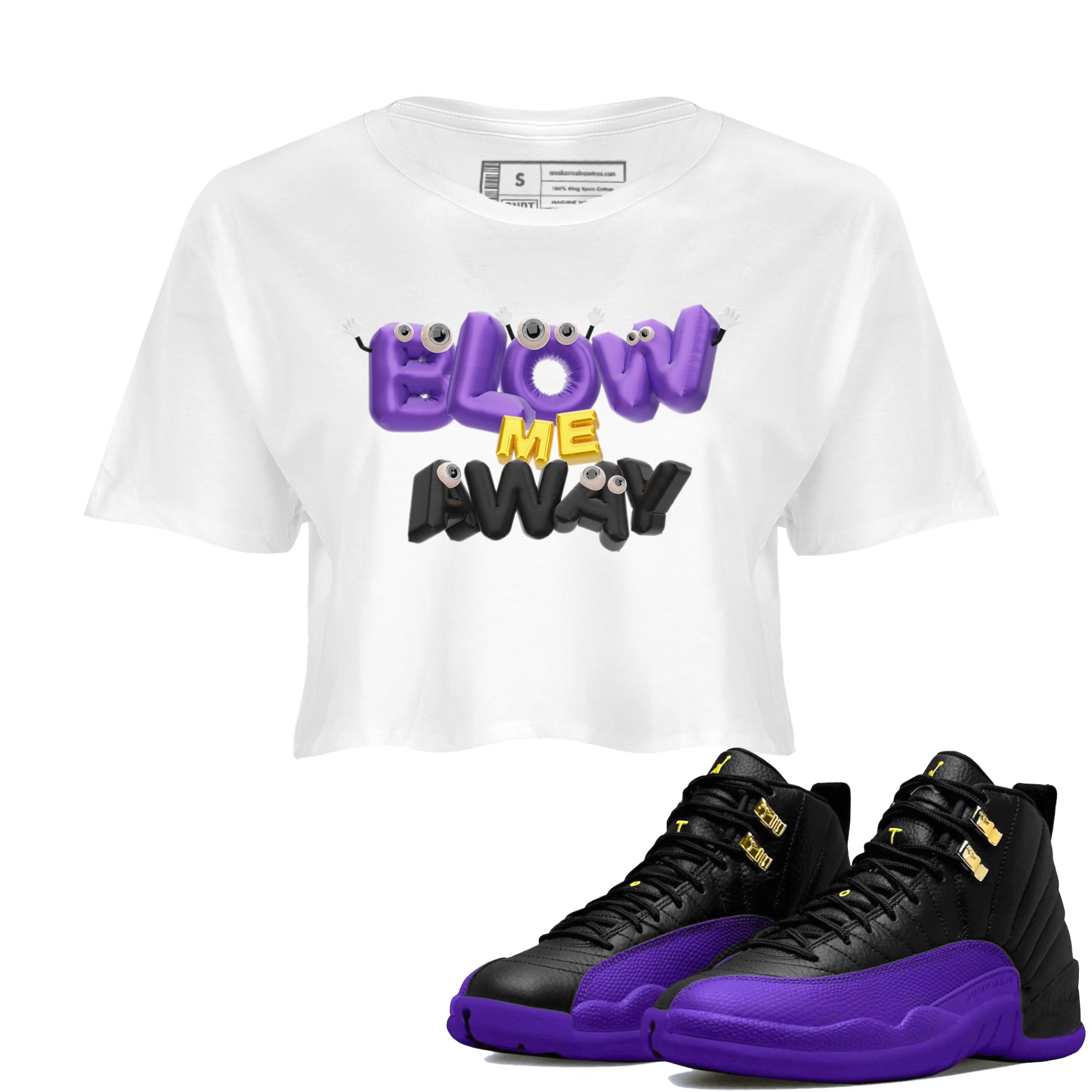 Air Jordan 12 Field Purple shirt to match jordans Blow Me Away Streetwear Sneaker Shirt AJ12 Field Purple Drip Gear Zone Sneaker Matching Clothing White 1 Crop T-Shirt