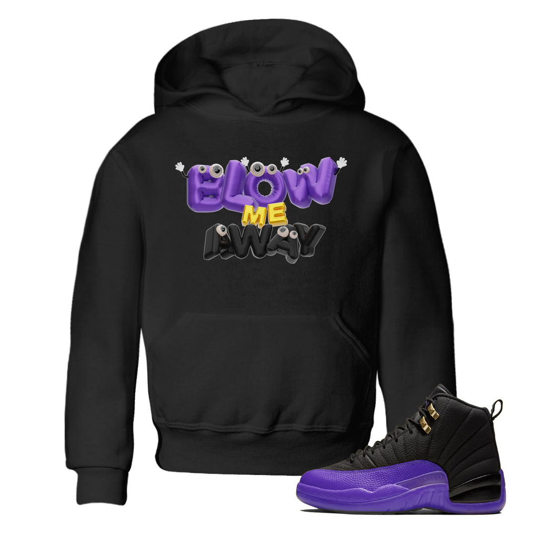 Air Jordan 12 Field Purple shirt to match jordans Blow Me Away Streetwear Sneaker Shirt AJ12 Field Purple Drip Gear Zone Sneaker Matching Clothing Baby Toddler Black 1 T-Shirt