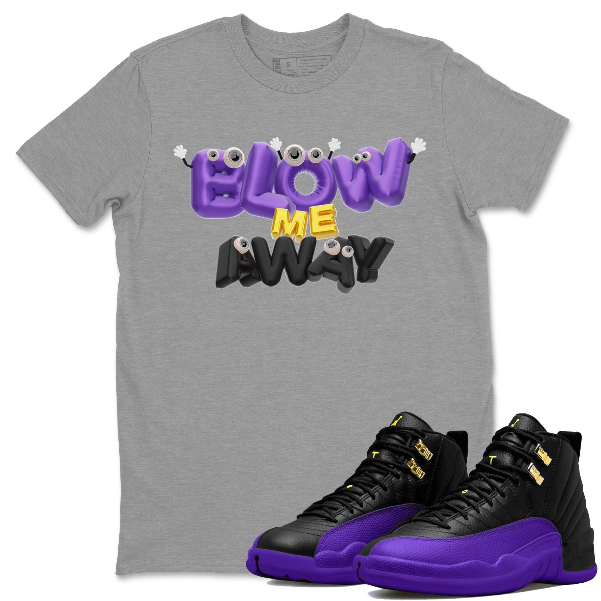 Air Jordan 12 Field Purple shirt to match jordans Blow Me Away Streetwear Sneaker Shirt AJ12 Field Purple Drip Gear Zone Sneaker Matching Clothing Unisex Heather Grey 1 T-Shirt