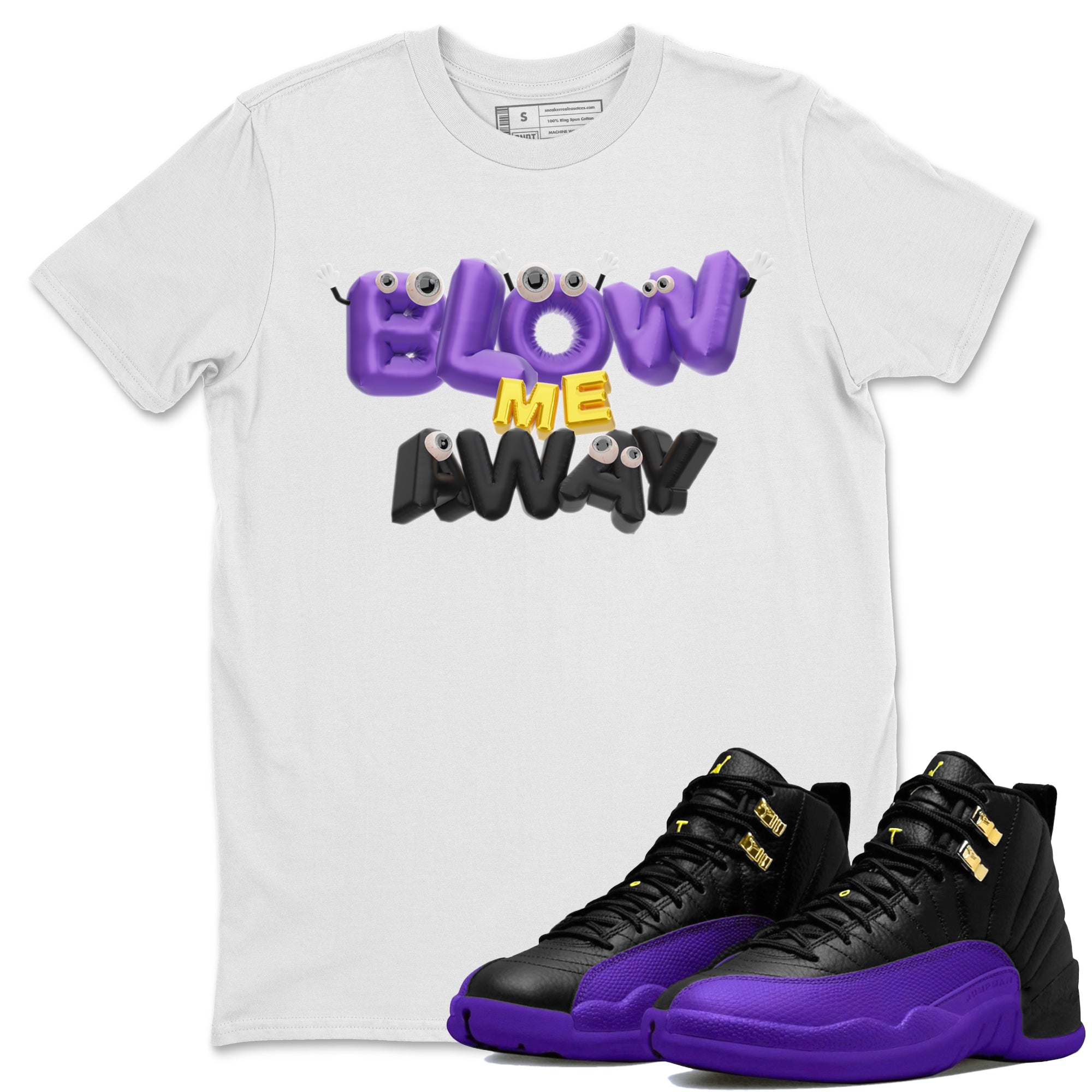 Air Jordan 12 Field Purple shirt to match jordans Blow Me Away Streetwear Sneaker Shirt AJ12 Field Purple Drip Gear Zone Sneaker Matching Clothing Unisex White 1 T-Shirt