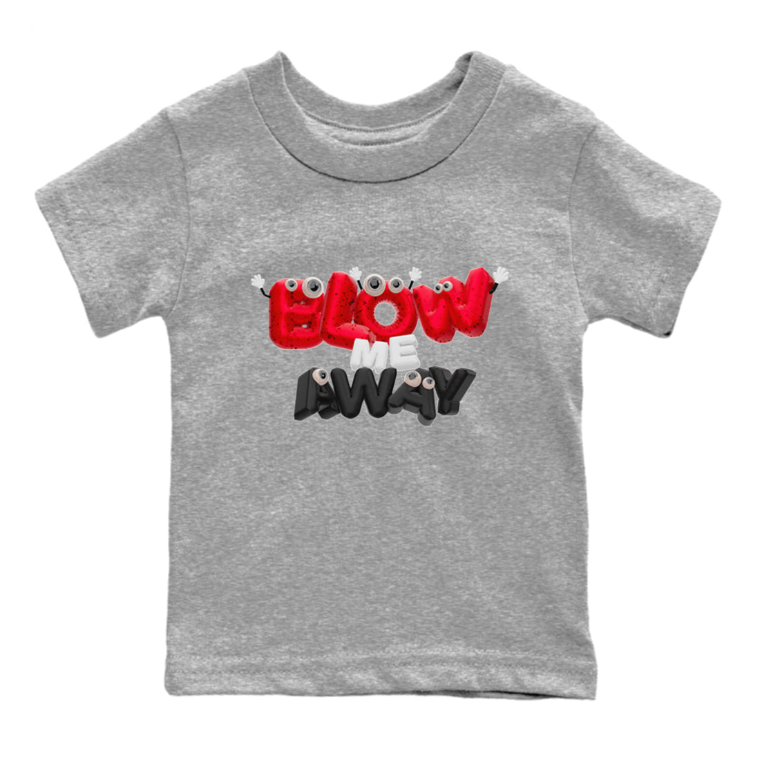 Air Jordan 4 Red Cement shirt to match jordans Blow Me Away Streetwear Sneaker Shirt AJ4 Red Cement Drip Gear Zone Sneaker Matching Clothing Baby Toddler Heather Grey 2 T-Shirt