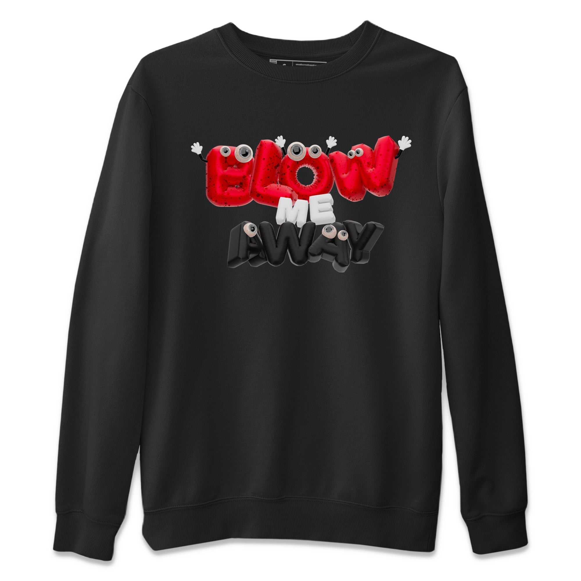 Air Jordan 4 Red Cement shirt to match jordans Blow Me Away Streetwear Sneaker Shirt AJ4 Red Cement Drip Gear Zone Sneaker Matching Clothing Unisex Black 2 T-Shirt