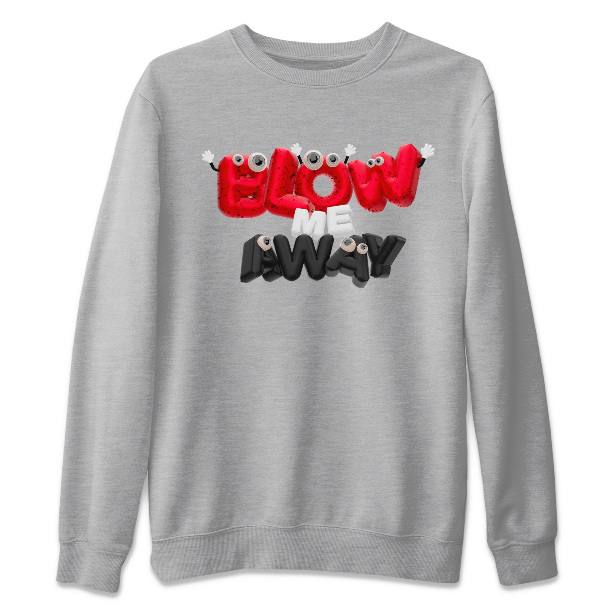 Air Jordan 4 Red Cement shirt to match jordans Blow Me Away Streetwear Sneaker Shirt AJ4 Red Cement Drip Gear Zone Sneaker Matching Clothing Unisex Heather Grey 2 T-Shirt