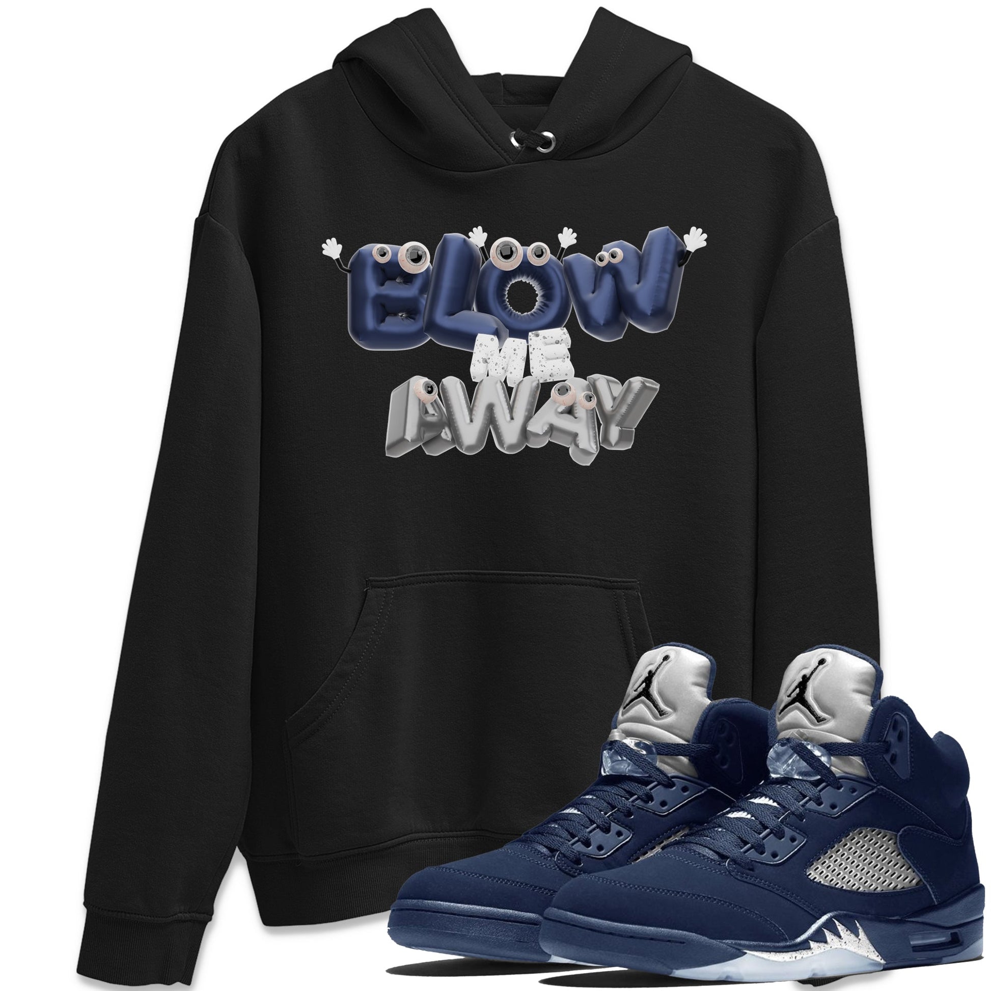 Air Jordan 5 Georgetown shirt to match jordans Blow Me Away Streetwear Sneaker Shirt AJ5 Georgetown Drip Gear Zone Sneaker Matching Clothing Unisex Black 1 T-Shirt