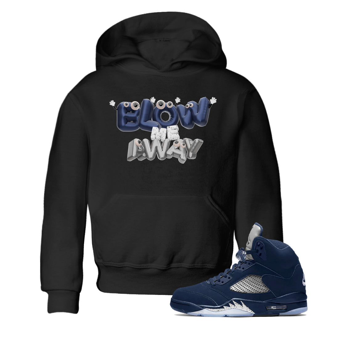 Air Jordan 5 Georgetown shirt to match jordans Blow Me Away Streetwear Sneaker Shirt AJ5 Georgetown Drip Gear Zone Sneaker Matching Clothing Baby Toddler Black 1 T-Shirt