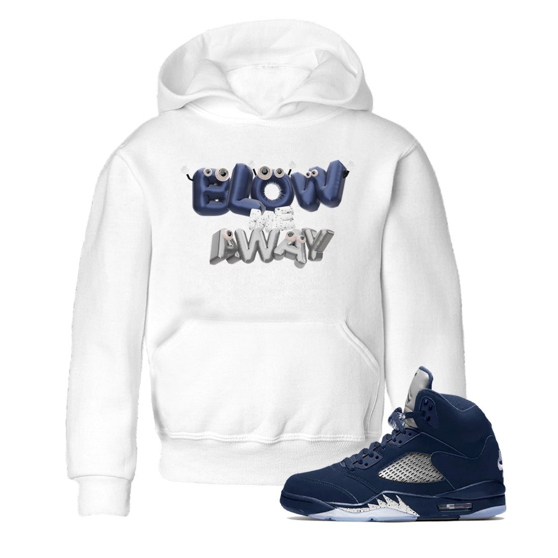 Air Jordan 5 Georgetown shirt to match jordans Blow Me Away Streetwear Sneaker Shirt AJ5 Georgetown Drip Gear Zone Sneaker Matching Clothing Baby Toddler White 1 T-Shirt