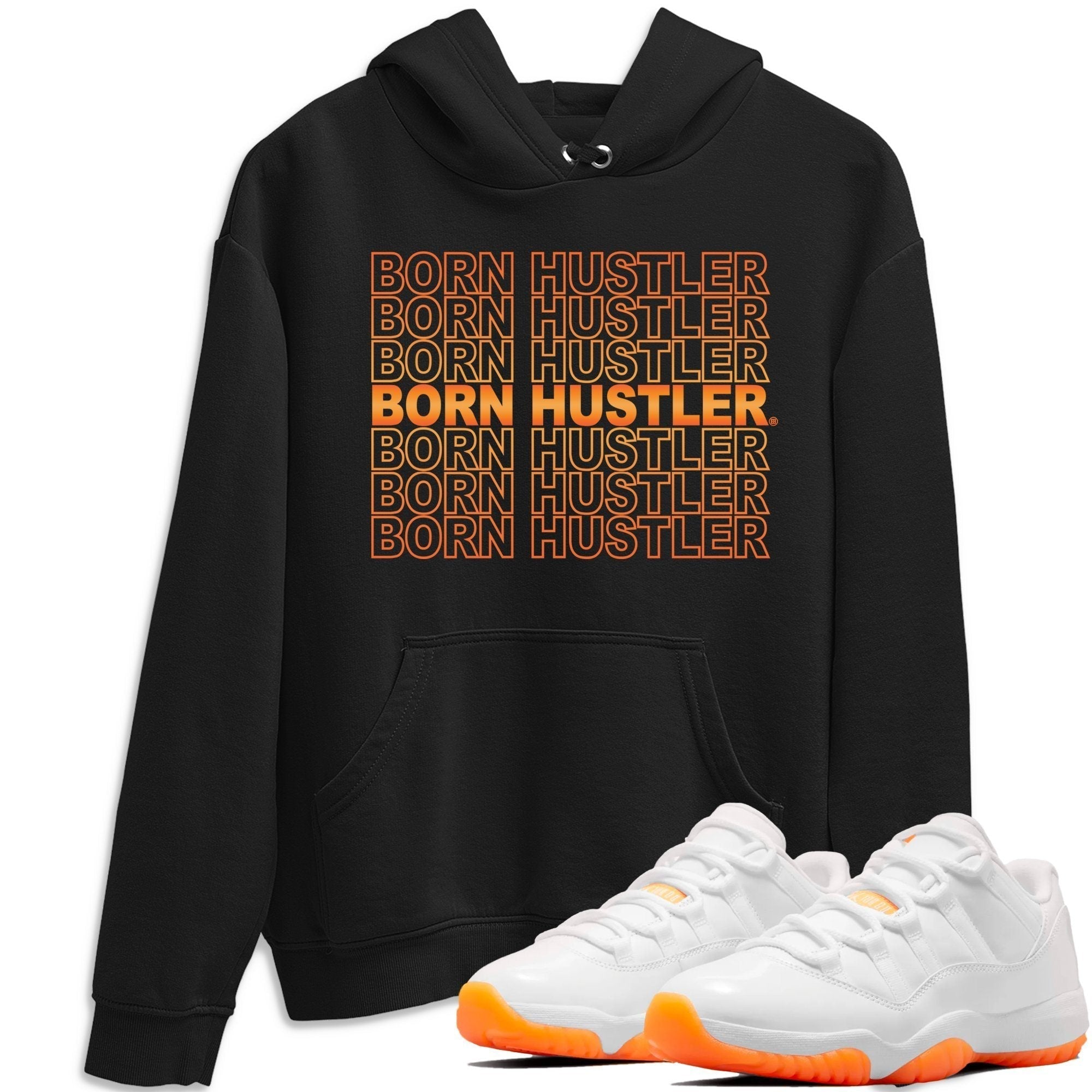 Jordan 11 Citrus Shirt To Match Jordans Born Hustler Sneaker Tees Jordan 11 Citrus Drip Gear Zone Sneaker Matching Clothing Unisex Shirts