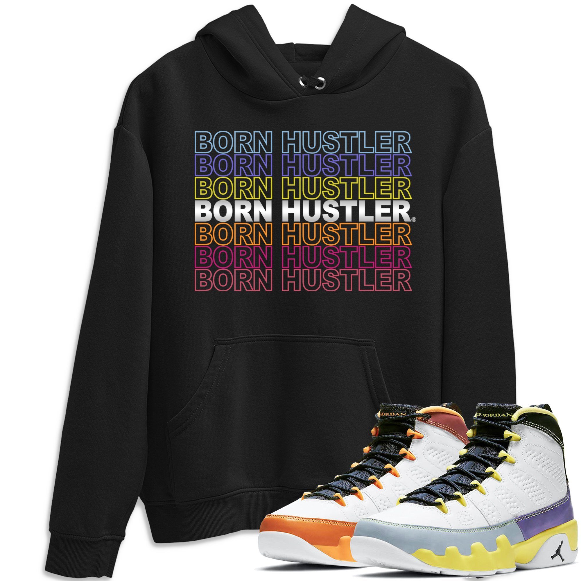 Jordan 9 Change The World Shirt To Match Jordans Born Hustler Sneaker Tees Jordan 9 Change The World Drip Gear Zone Sneaker Matching Clothing Unisex Shirts