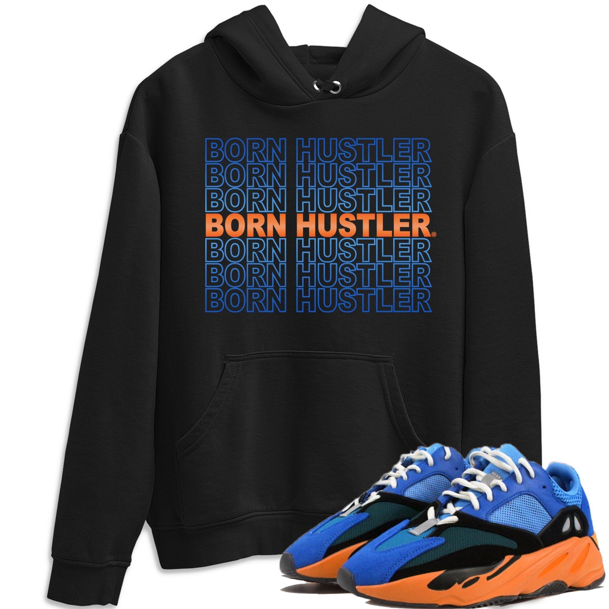 Yeezy 700 Bright Blue Shirt To Match Jordans Born Hustler Sneaker Tees Yeezy 700 Bright Blue Drip Gear Zone Sneaker Matching Clothing Unisex Shirts