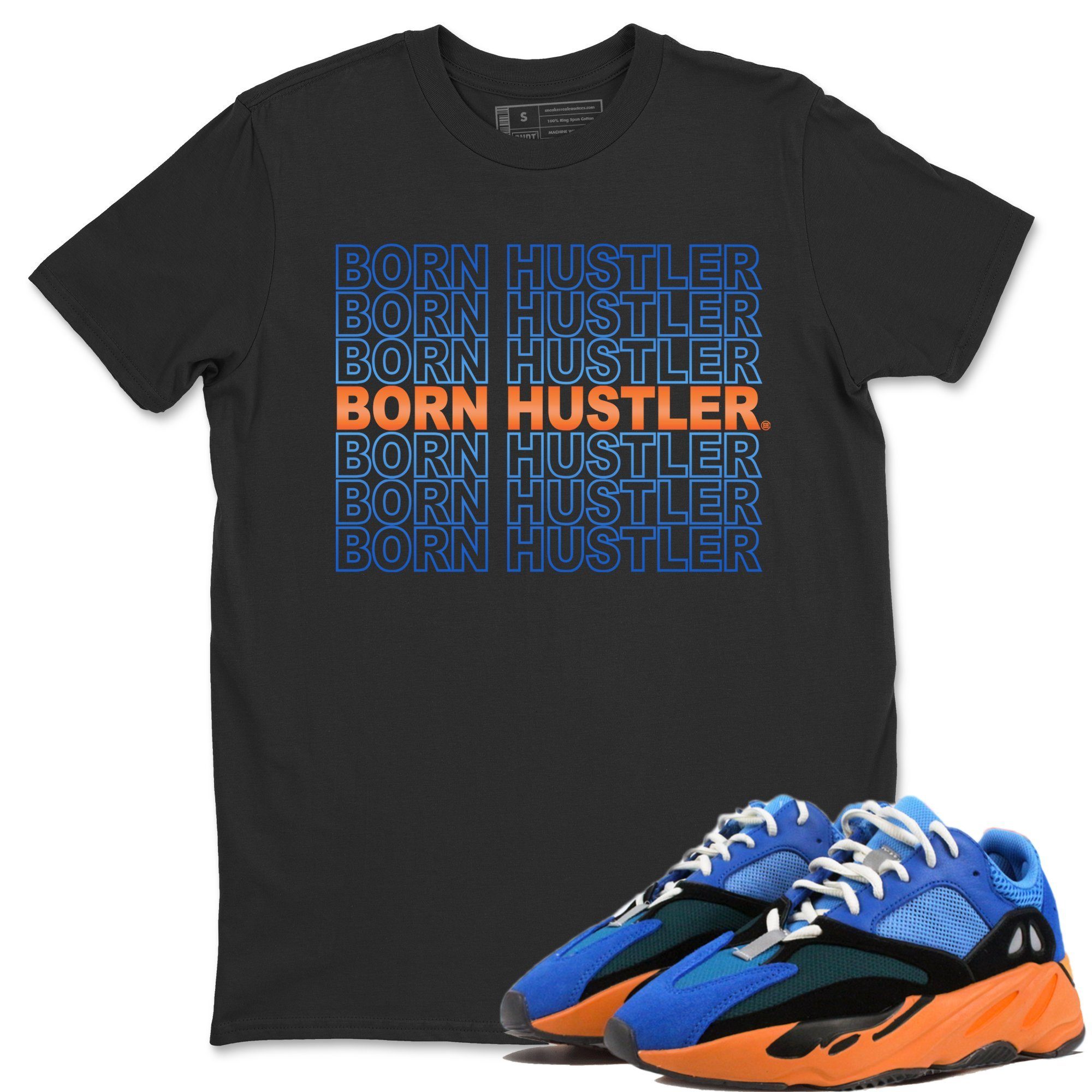 Yeezy 700 Bright Blue Shirt To Match Jordans Born Hustler Sneaker Tees Yeezy 700 Bright Blue Drip Gear Zone Sneaker Matching Clothing Unisex Shirts