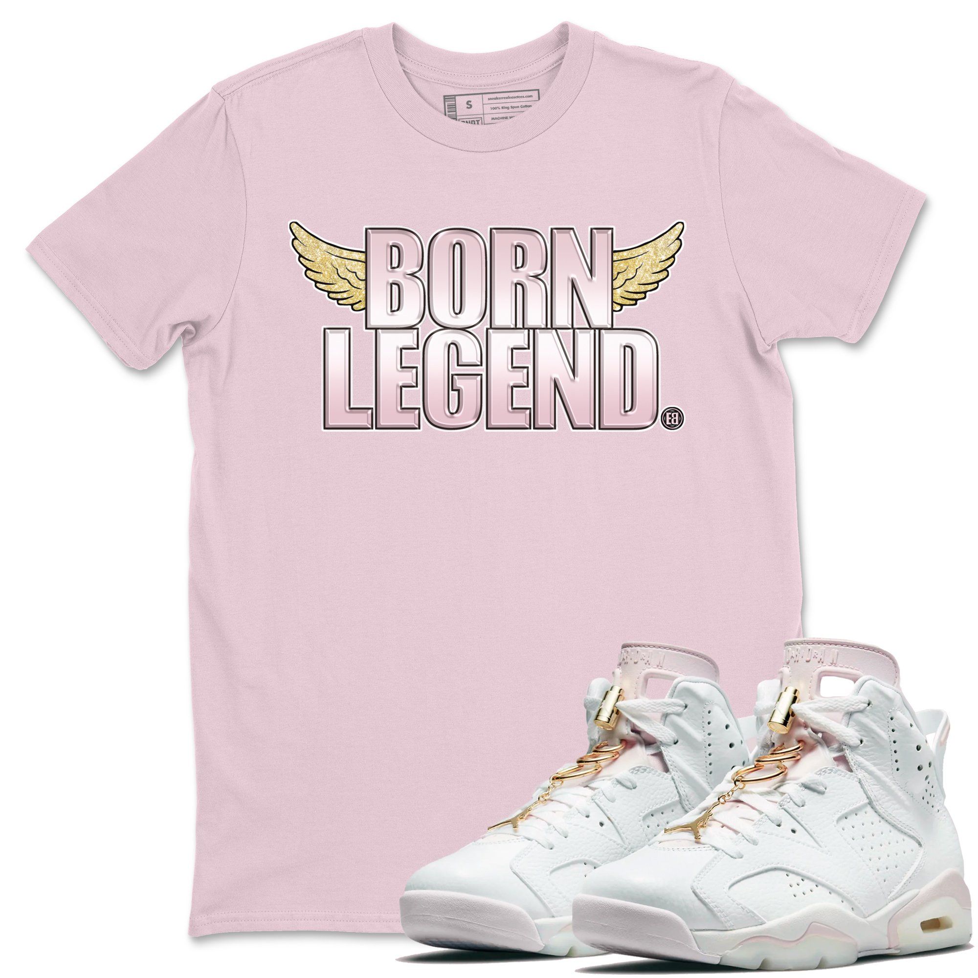 Jordan 6 Gold Hoops Shirt To Match Jordans Born Legend Sneaker Tees Jordan 6 Gold Hoops Drip Gear Zone Sneaker Matching Clothing Unisex Shirts