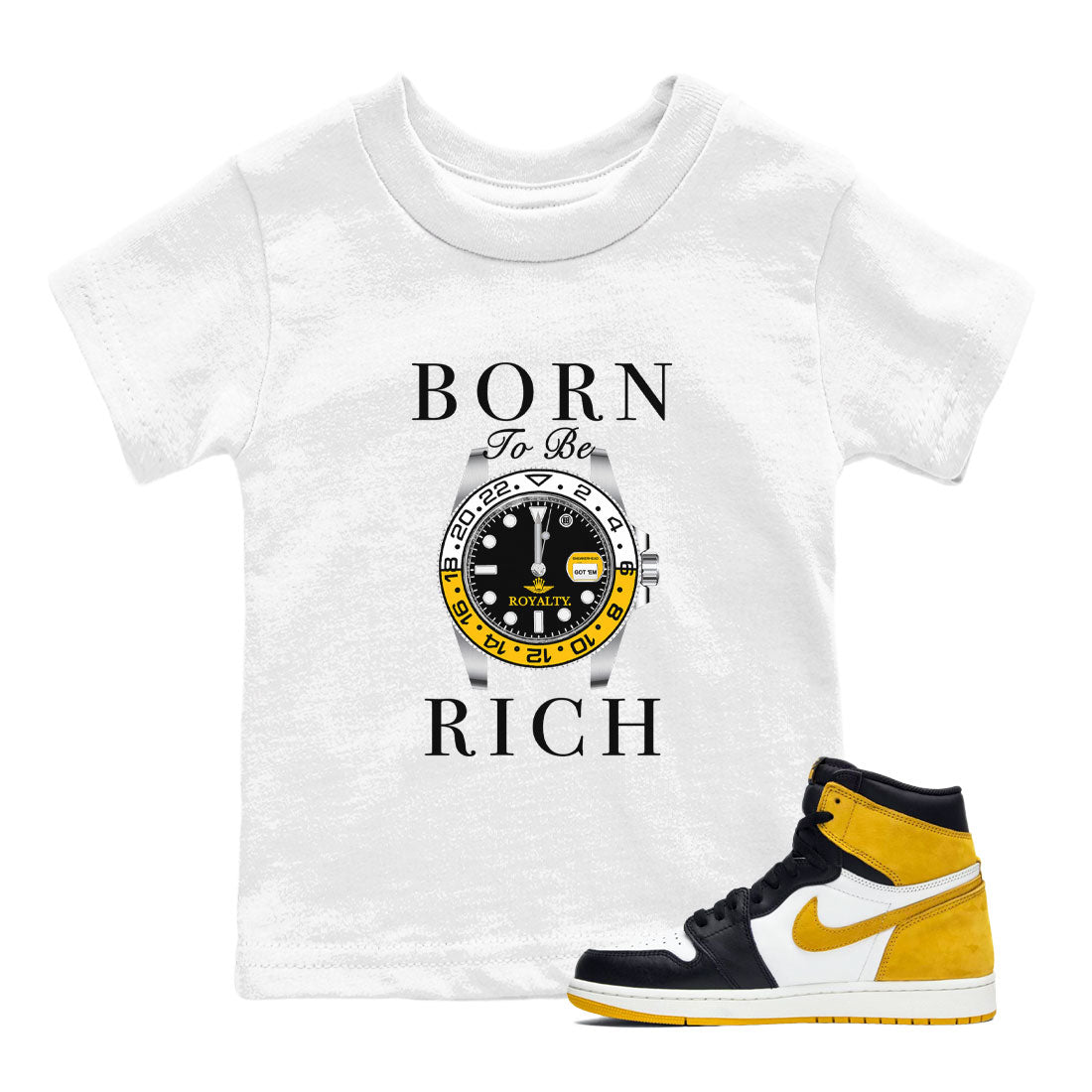 AJ1 Yellow Ochre shirt to match jordans Born To Be Rich sneaker tees streetwear brand Air Jordan 1 Yellow Ochre Drip Gear Zone Brand baby toddler White 1 cotton Shirt