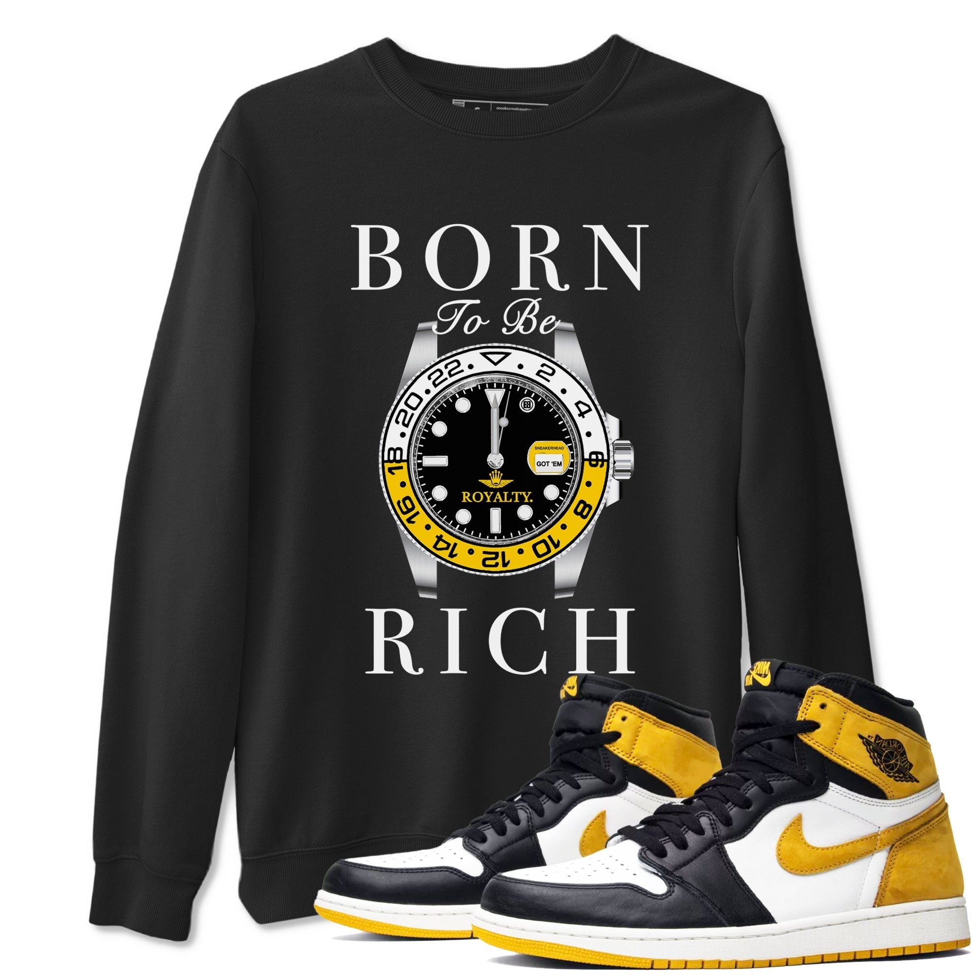 AJ1 Yellow Ochre shirt to match jordans Born To Be Rich sneaker tees streetwear brand Air Jordan 1 Yellow Ochre Drip Gear Zone Brand unisex cotton Black 1 crew neck shirt