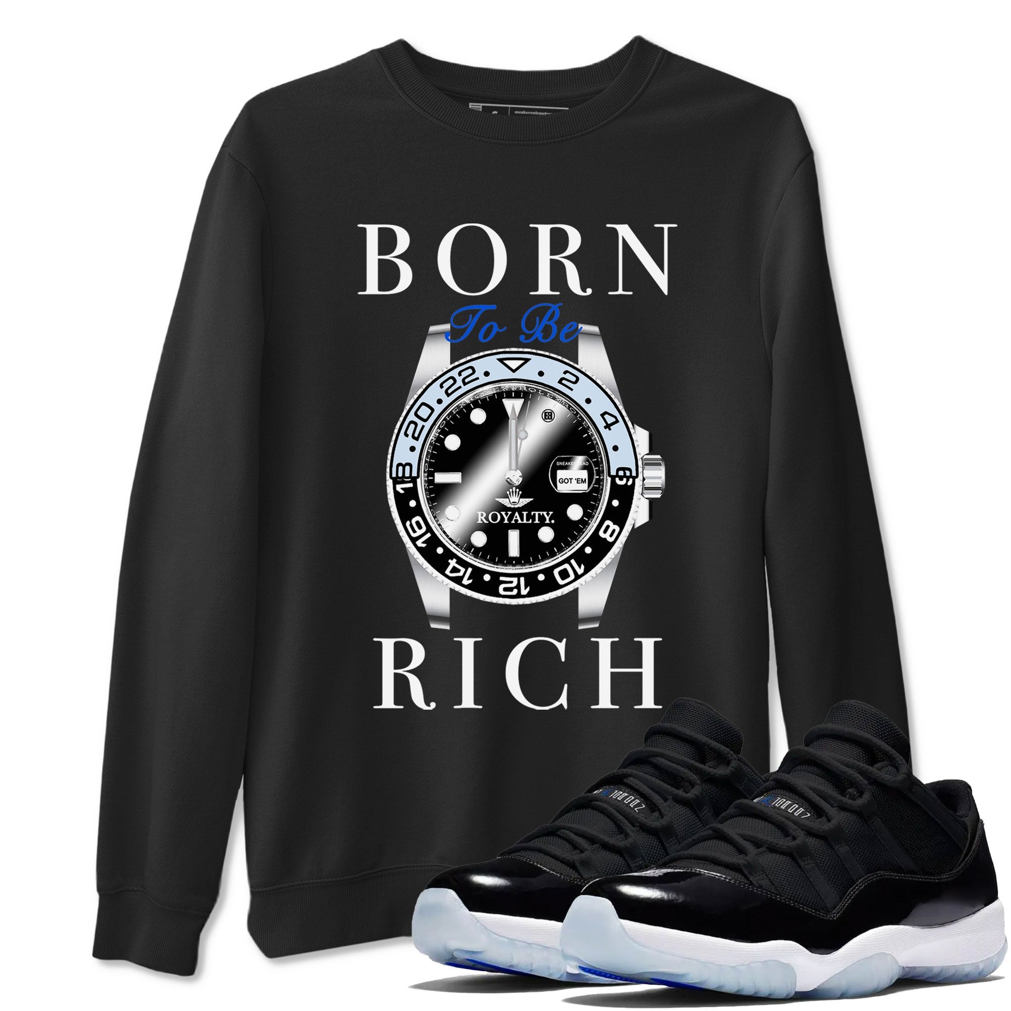 AJ11 Space shirt to match jordans Born To Be Rich sneaker tees Air Jordan 11 Retro Space Drip Gear Zone unisex cotton Black 1 crew neck shirt