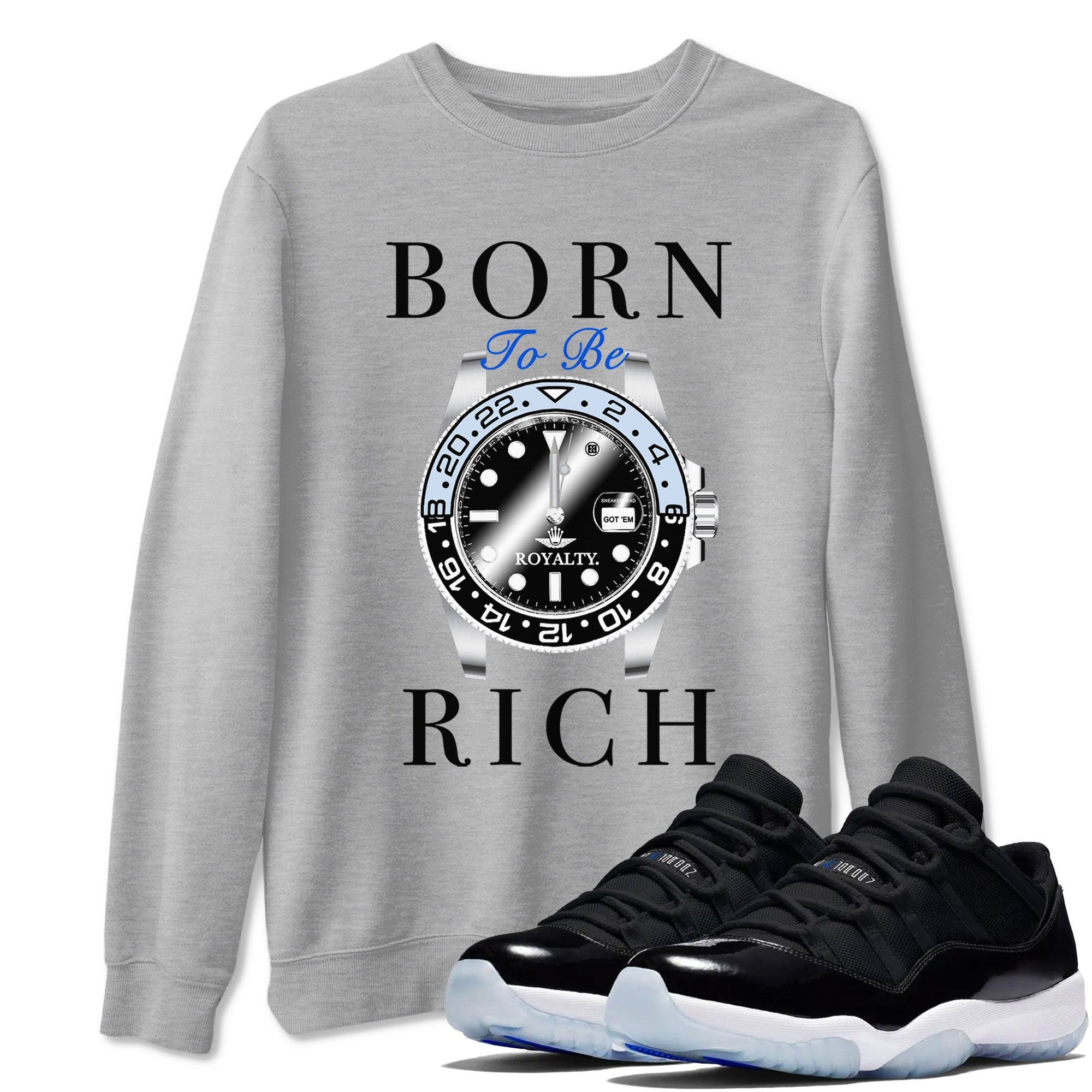 AJ11 Space shirt to match jordans Born To Be Rich sneaker tees Air Jordan 11 Retro Space Drip Gear Zone unisex cotton Heather Grey 1 crew neck shirt