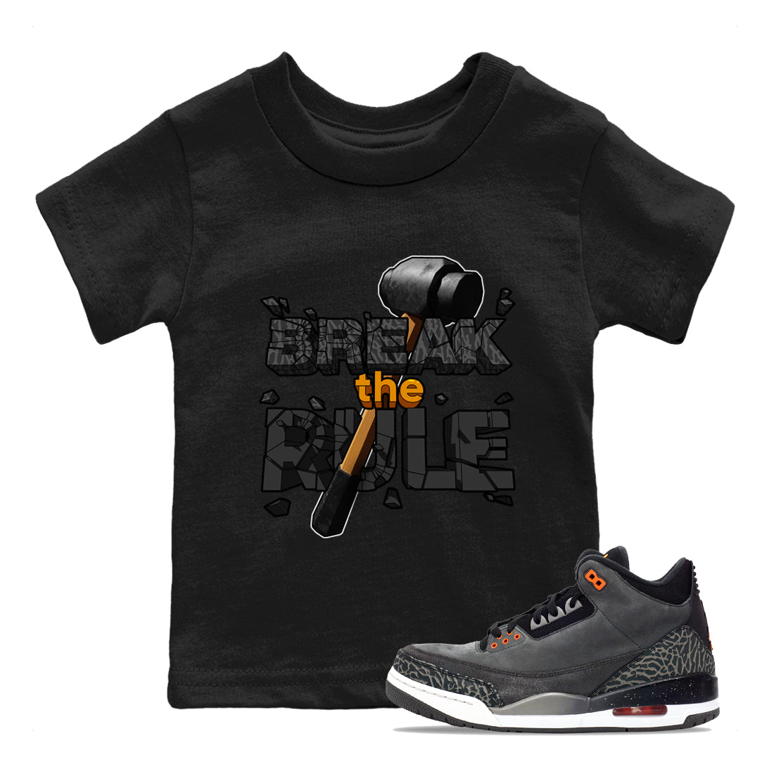 Air Jordan 3 Fear shirt to match jordans Break The Rule sneaker tees AJ3 Fear Drip Gear Zone Baby Toddler Black 1 T-Shirt