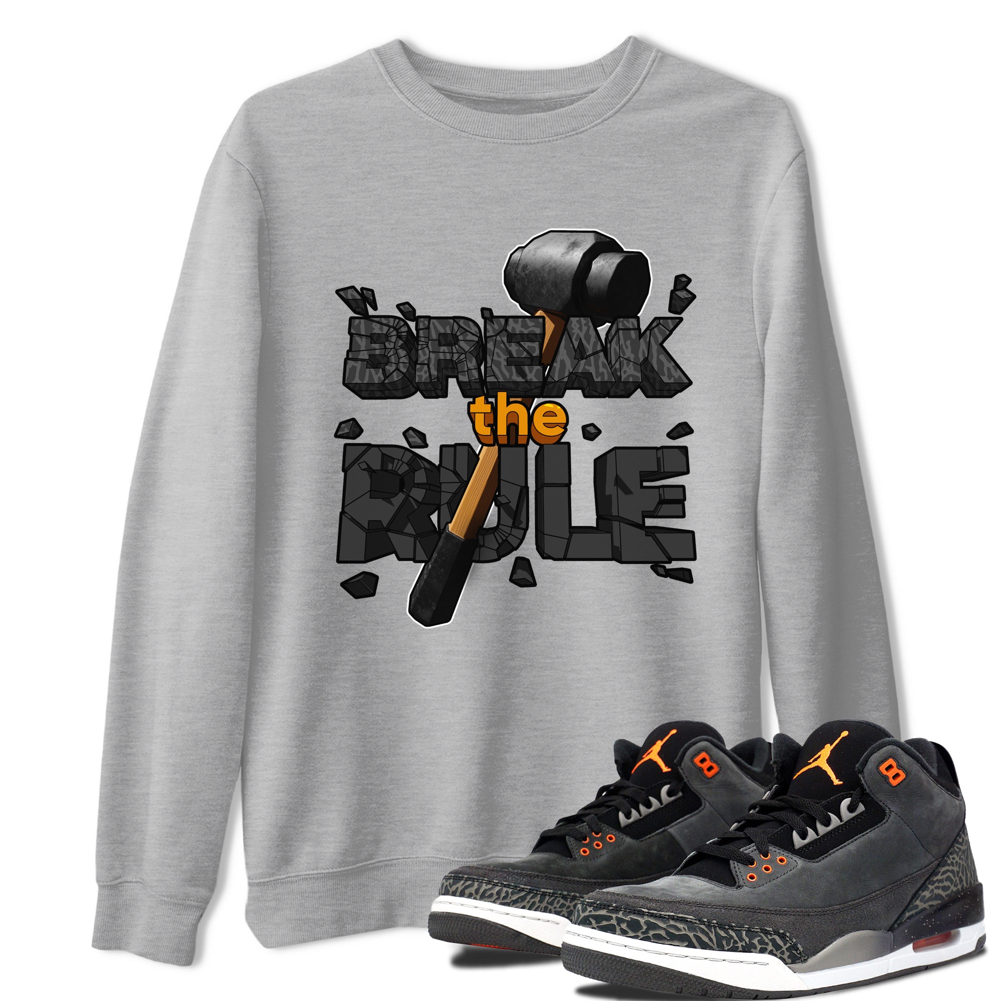 Air Jordan 3 Fear shirt to match jordans Break The Rule sneaker tees AJ3 Fear Drip Gear Zone Unisex Heather Grey 1 T-Shirt