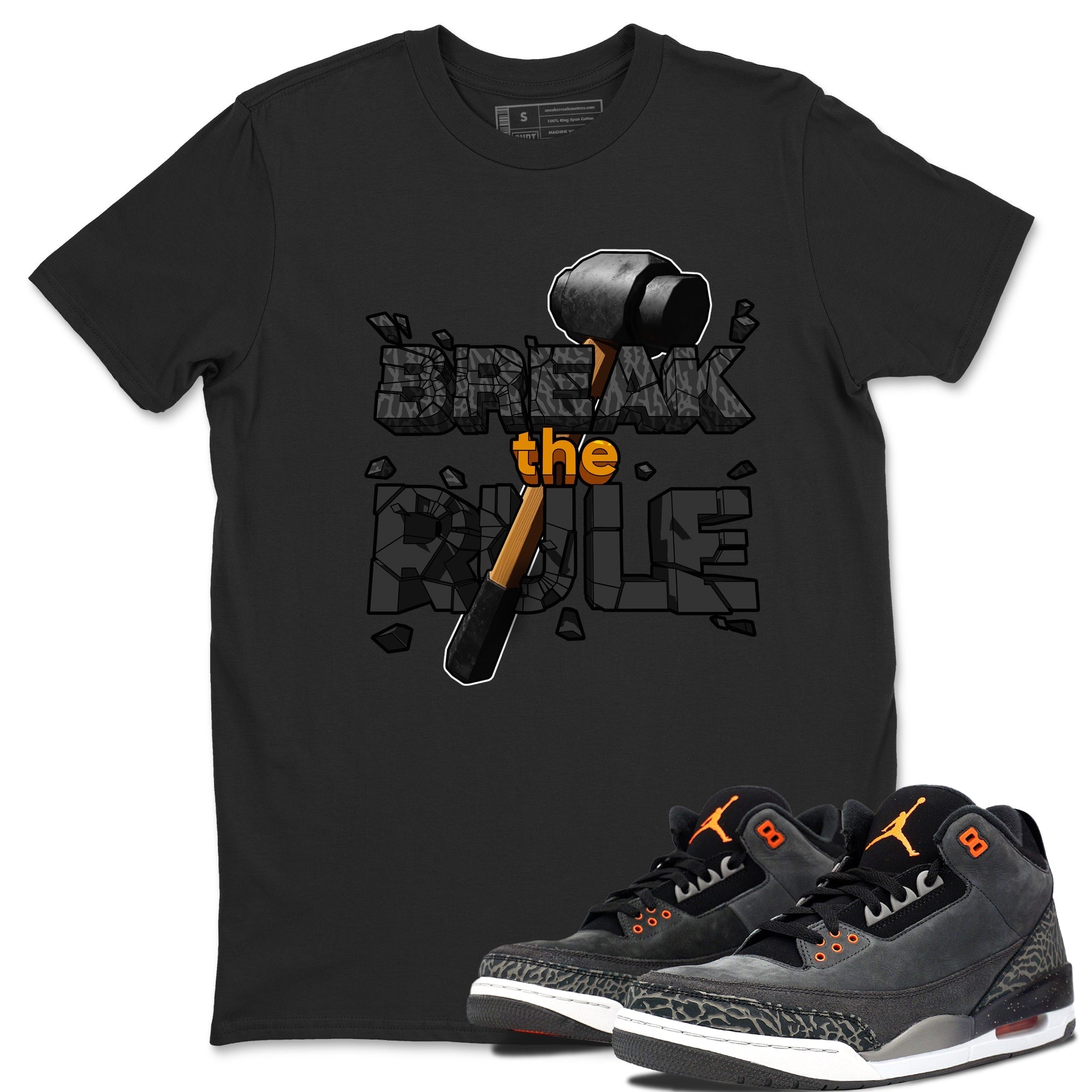 Air Jordan 3 Fear shirt to match jordans Break The Rule sneaker tees AJ3 Fear Drip Gear Zone Unisex Black 1 T-Shirt