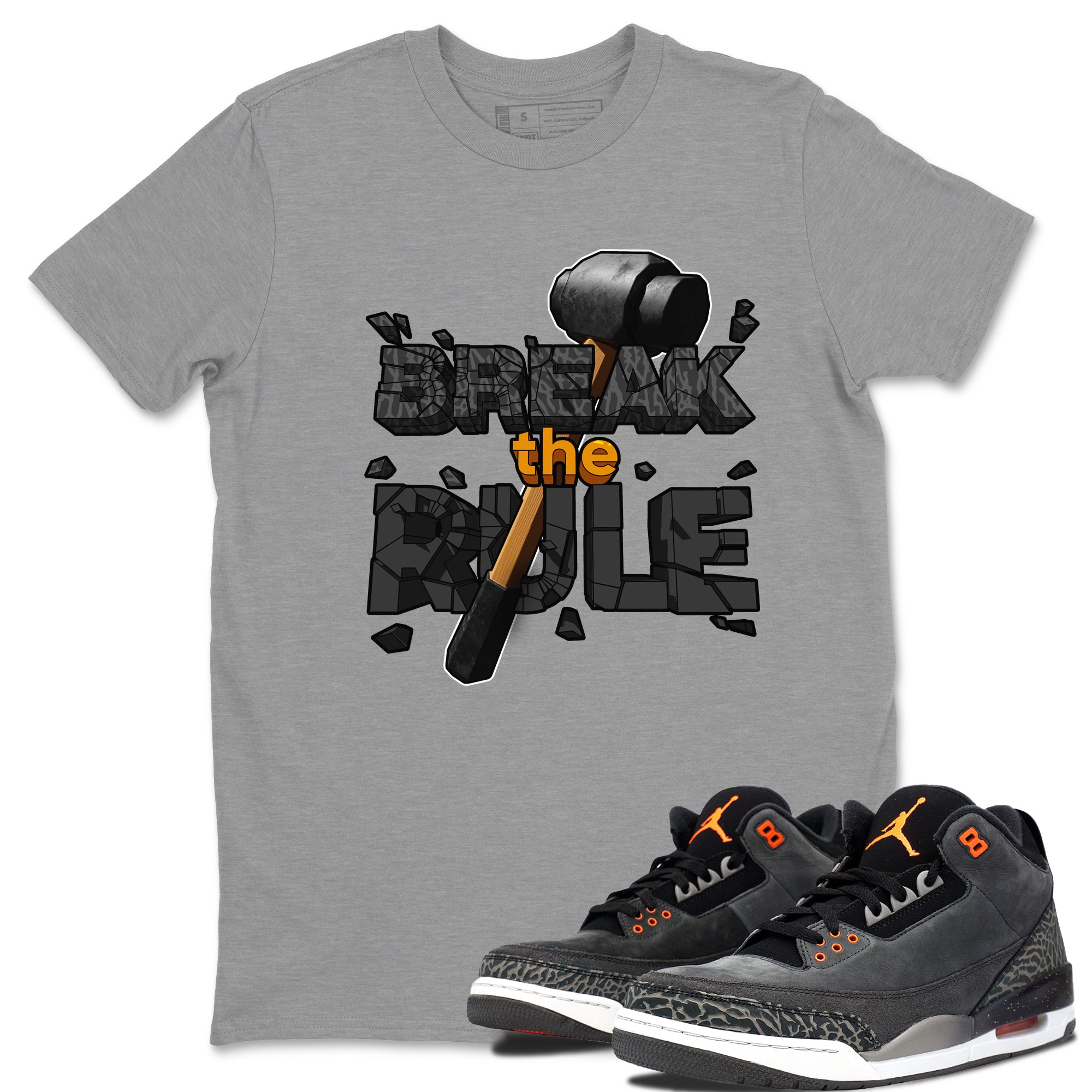 Air Jordan 3 Fear shirt to match jordans Break The Rule sneaker tees AJ3 Fear Drip Gear Zone Unisex Heather Grey 1 T-Shirt