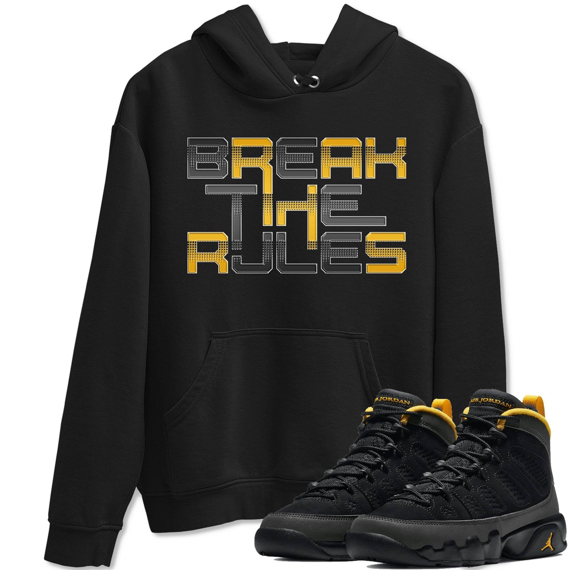 Jordan 9 University Gold Shirt To Match Jordans Break The Rules Sneaker Tees Jordan 9 University Gold Drip Gear Zone Sneaker Matching Clothing Unisex Shirts