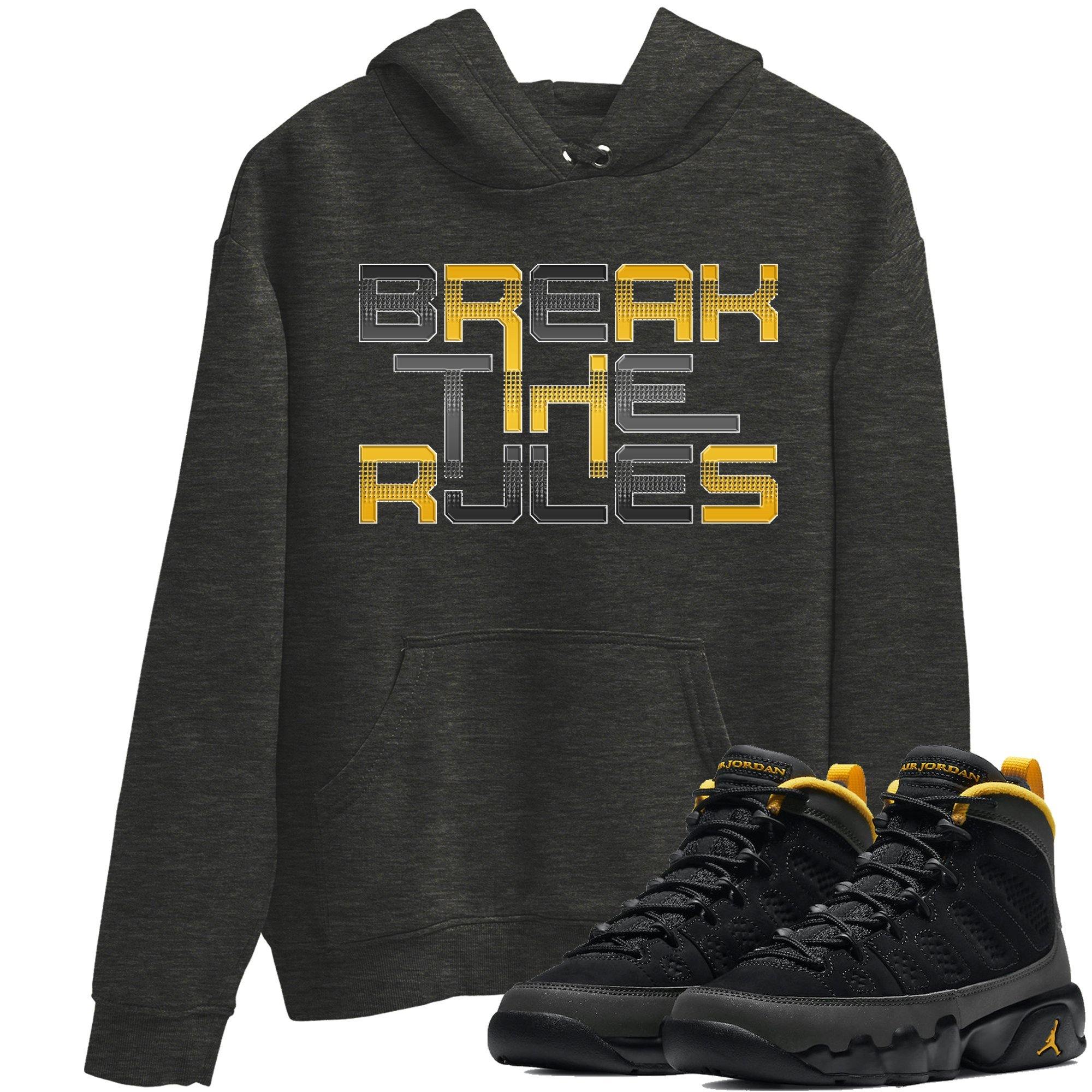 Jordan 9 University Gold Shirt To Match Jordans Break The Rules Sneaker Tees Jordan 9 University Gold Drip Gear Zone Sneaker Matching Clothing Unisex Shirts
