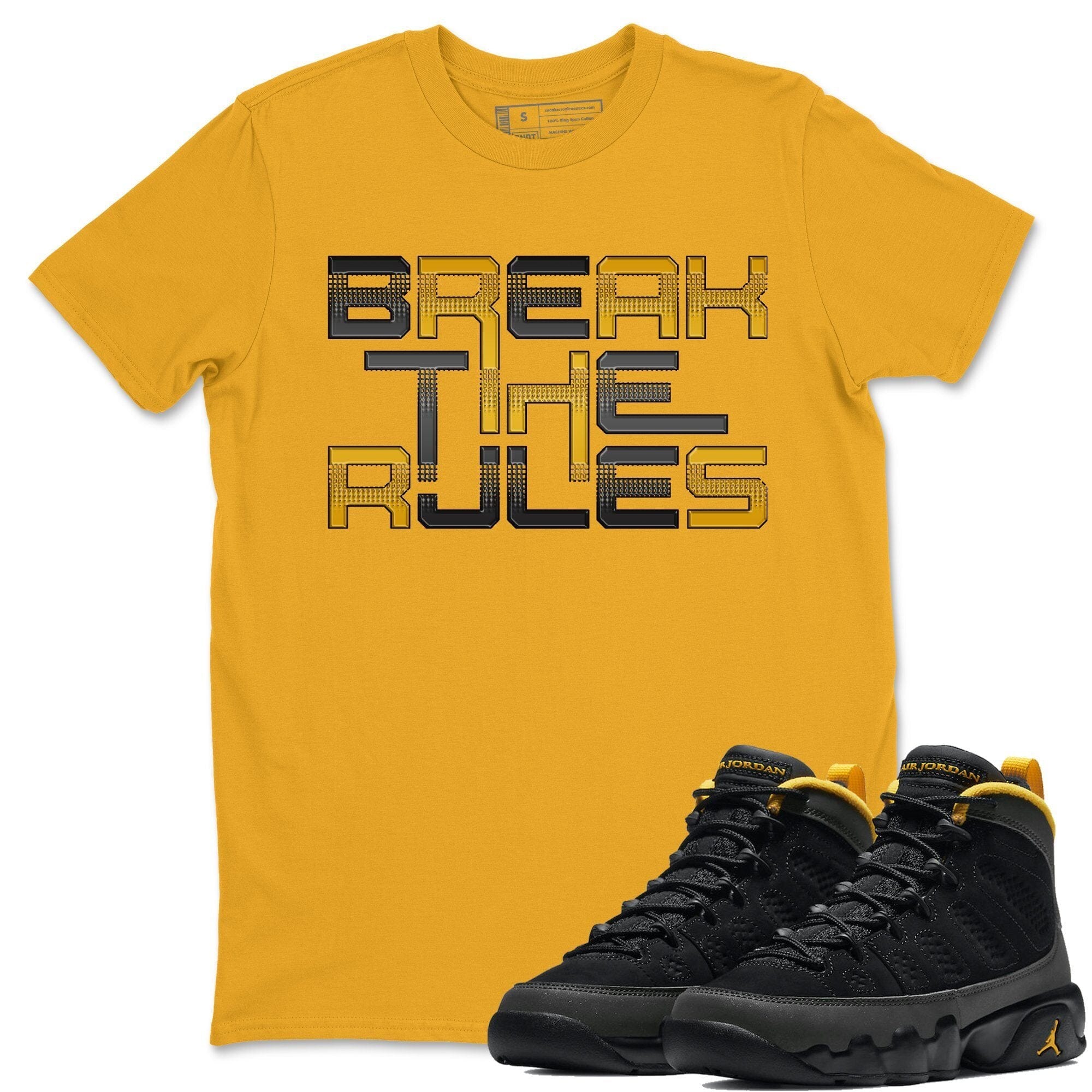 Jordan 9 University Gold Shirt To Match Jordans Break The Rules Sneaker Tees Jordan 9 University Gold Drip Gear Zone Sneaker Matching Clothing Unisex Shirts