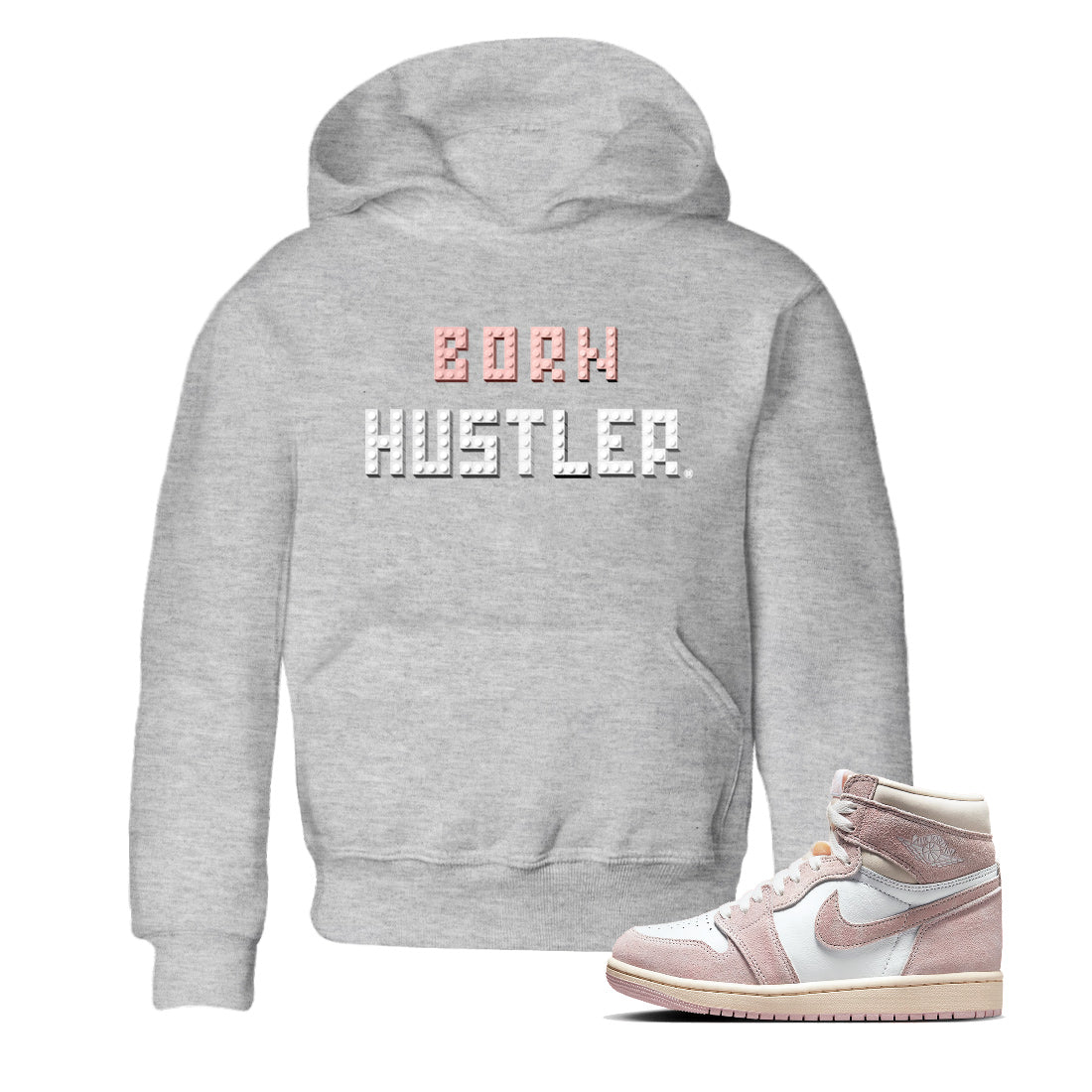 Air Jordan 1 Washed Pink Sneaker Match Tees Brick Born Hustler t shirt Air Jordan 1 WMNS Washed Pink Sneaker Shirt Kids Shirts Heather Grey 1