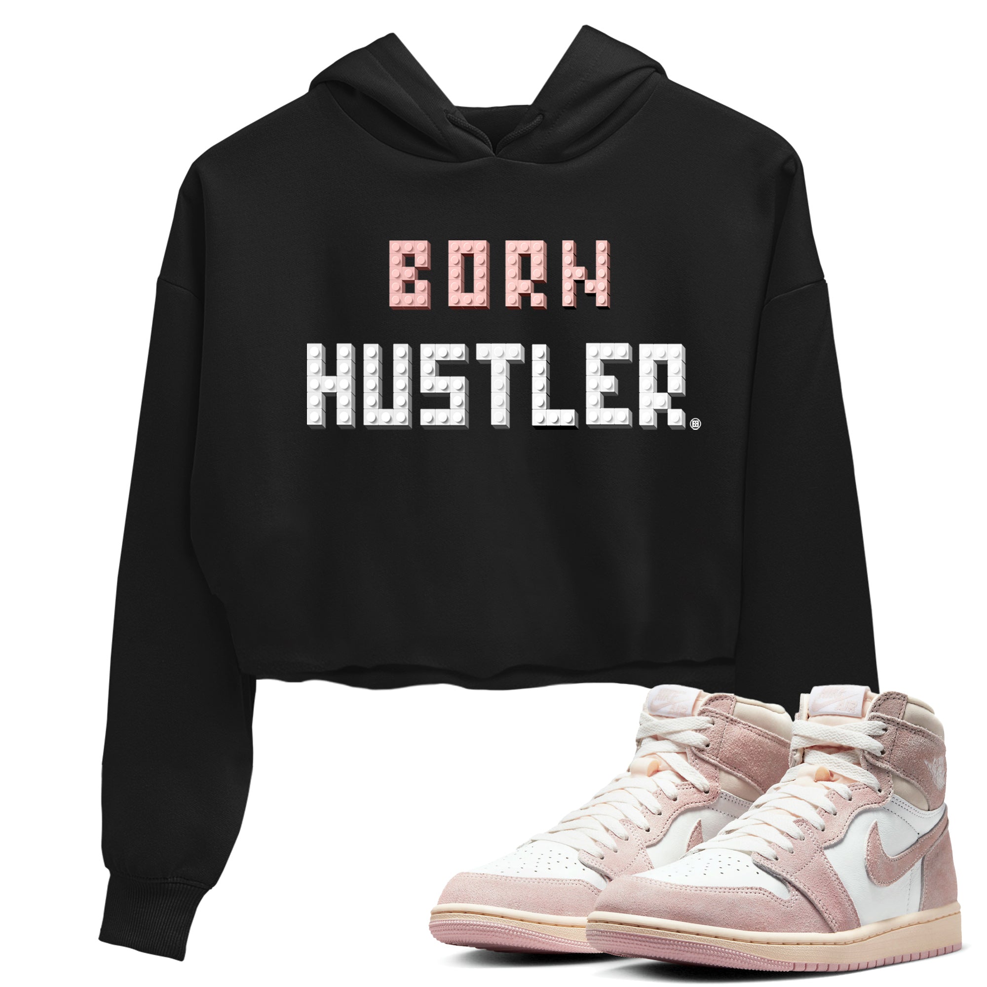 Air Jordan 1 Washed Pink Sneaker Match Tees Brick Born Hustler t shirt Air Jordan 1 WMNS Washed Pink Sneaker Shirt Women's Shirts Black 1