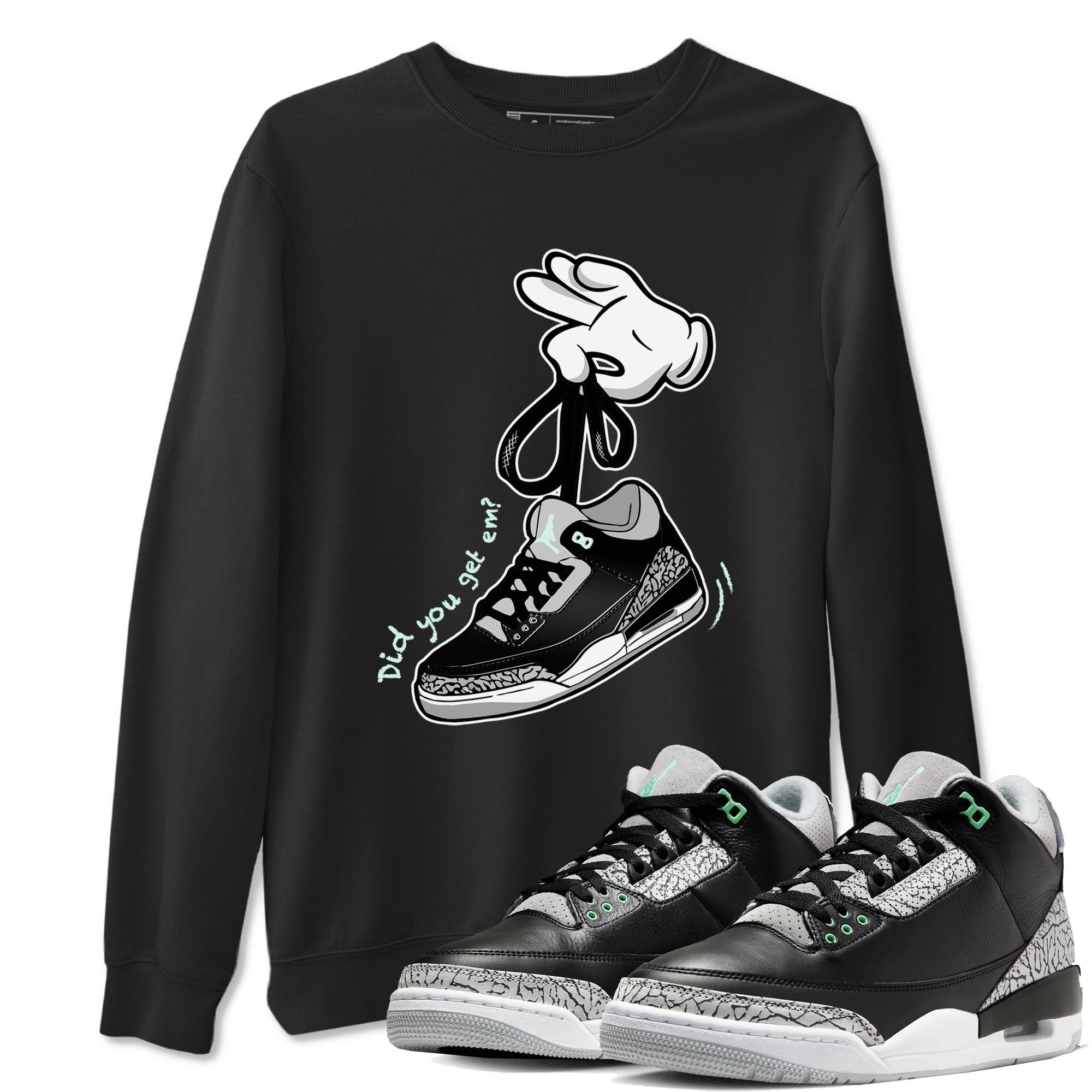 3s Green Glow shirt to match jordans Cartoon Hands sneaker tees Air Jordan 3 Green Glow Drip Gear Zone unisex cotton Black 1 crew neck shirt