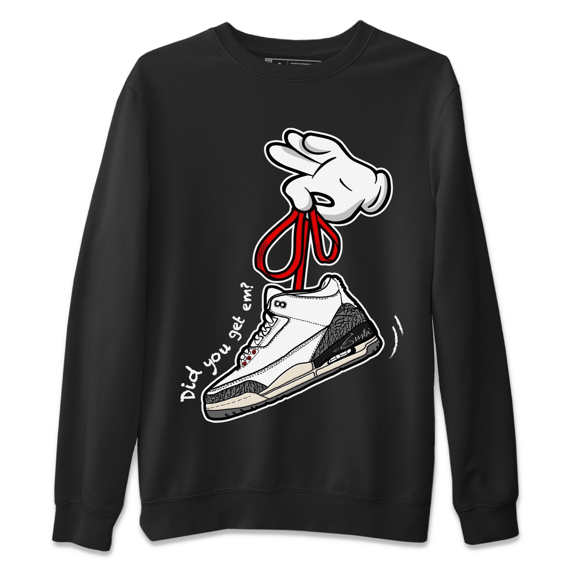 Air Jordan 3 White Cement Shirt To Match Jordans Cartoon Hands Sneaker Tees Air Jordan 3 Retro White Cement Drip Gear Zone Sneaker Matching Clothing Unisex Shirts Black 2
