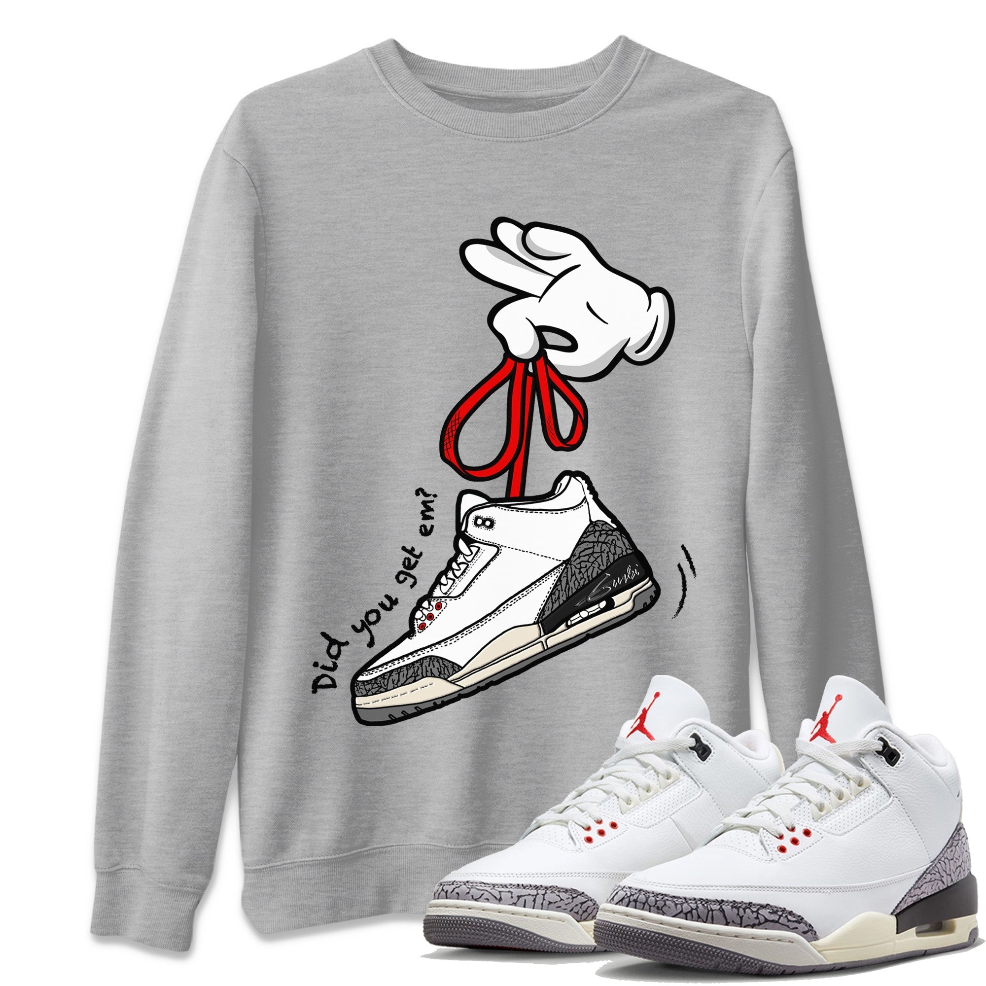 Air Jordan 3 White Cement Shirt To Match Jordans Cartoon Hands Sneaker Tees Air Jordan 3 Retro White Cement Drip Gear Zone Sneaker Matching Clothing Unisex Shirts Heather Grey 1