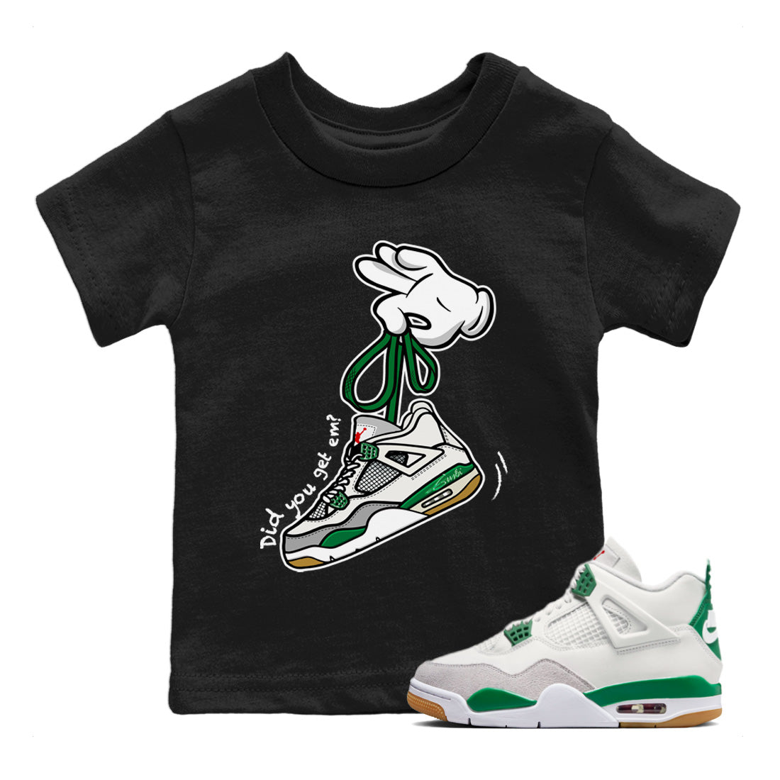 Air Jordan 4 Pine Green Sneaker Match Tees Cartoon Hands Streetwear Sneaker Shirt Nike SB Air Jordan 4 Pine Green Sneaker Release Tees Kids Shirts Black 1