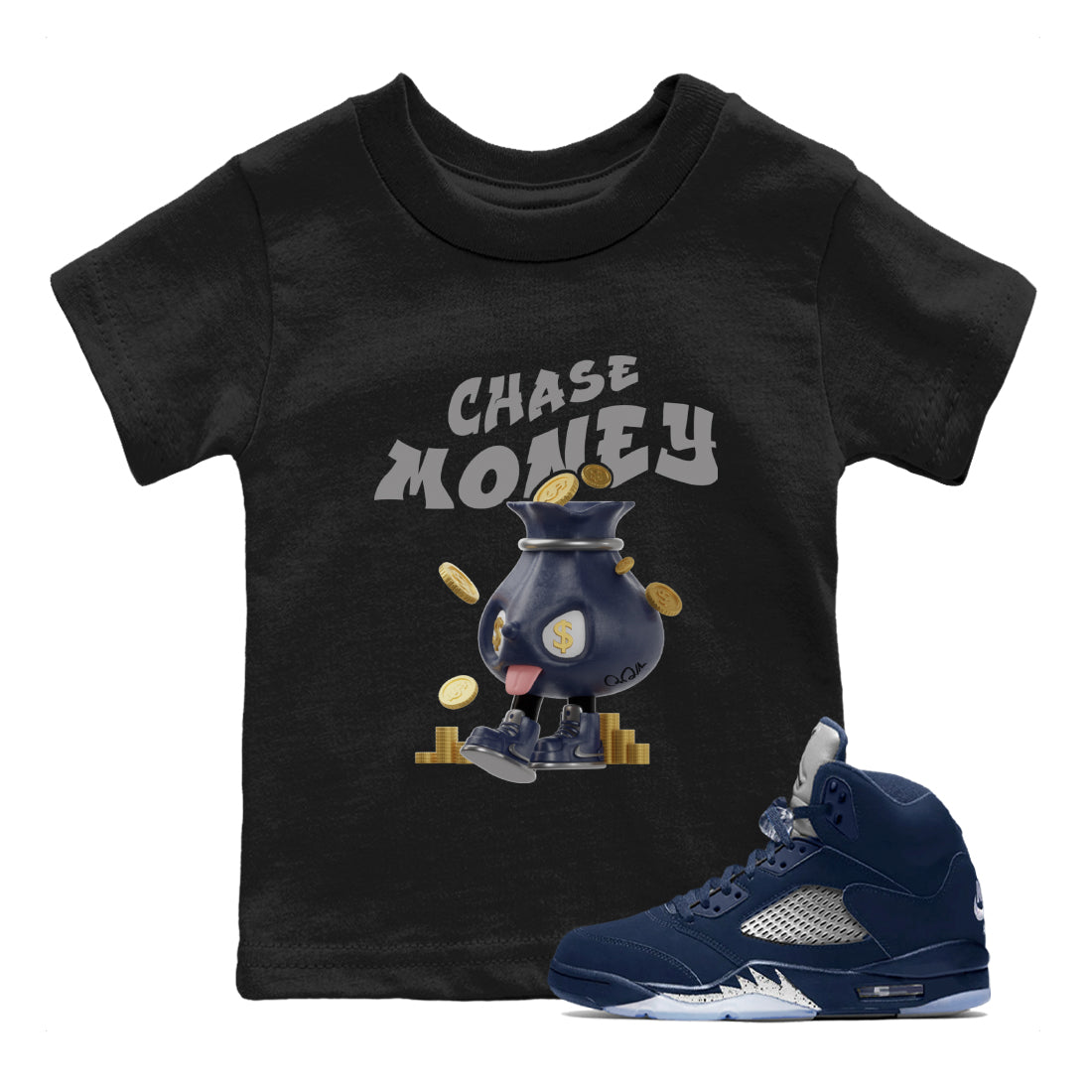 Air Jordan 5 Georgetown shirt to match jordans Chase Money Streetwear Sneaker Shirt AJ5 Georgetown Drip Gear Zone Sneaker Matching Clothing Baby Toddler Black 1 T-Shirt