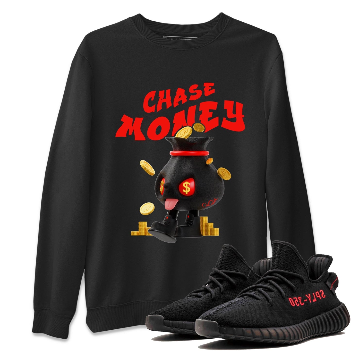 Yeezy 350 Bred shirt to match jordans Chase Money Streetwear Sneaker Shirt Adidas Yeezy 350 V2 Boost Bred Drip Gear Zone Sneaker Matching Clothing Unisex Black 1 T-Shirt