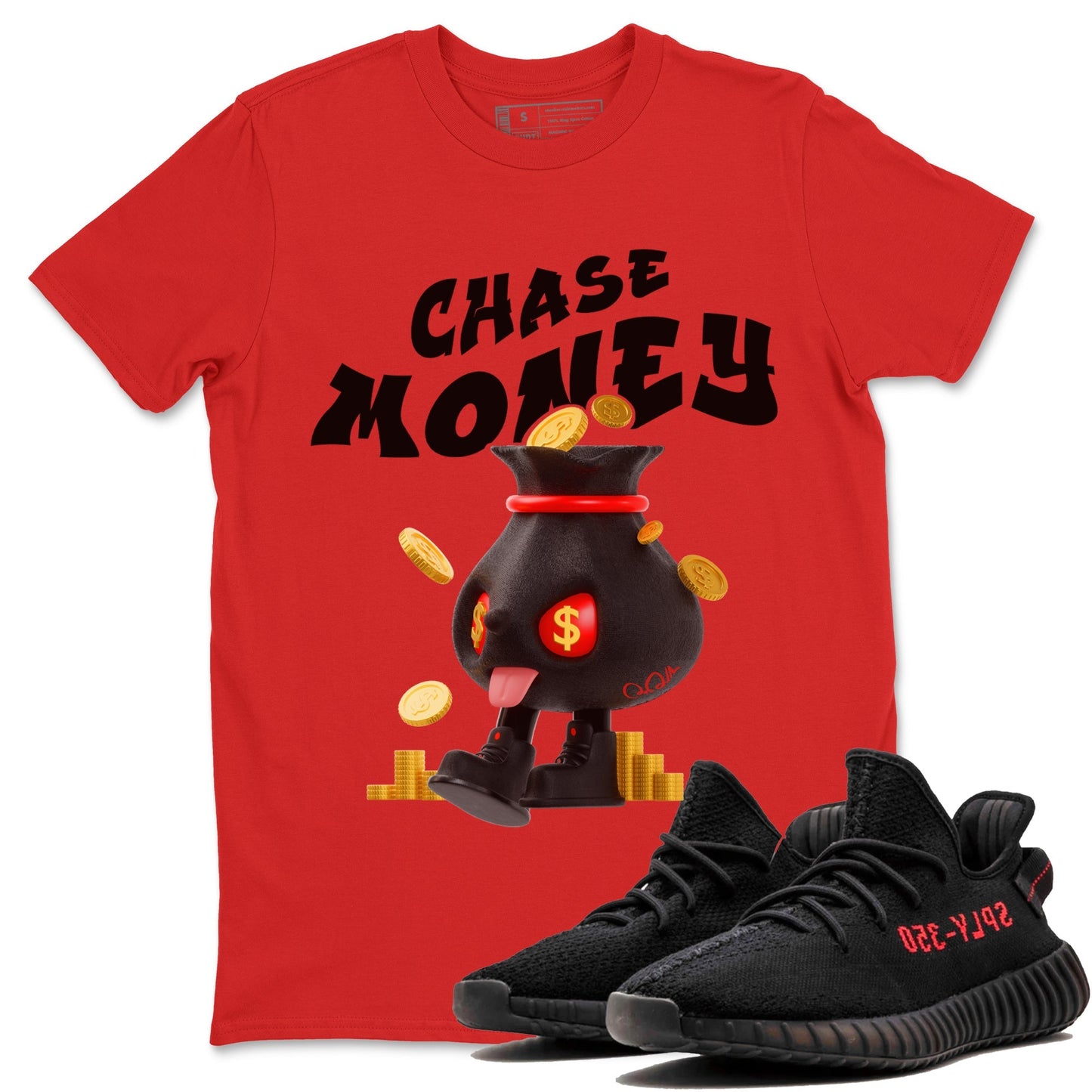 Yeezy 350 Bred shirt to match jordans Chase Money Streetwear Sneaker Shirt Adidas Yeezy 350 V2 Boost Bred Drip Gear Zone Sneaker Matching Clothing Unisex Red 1 T-Shirt