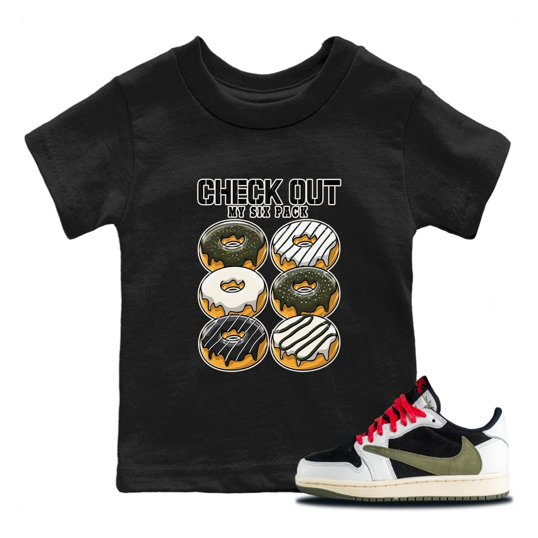 Air Jordan 1 Travis Scott Olive Sneaker Match Tees Check Out My Six Pack Streetwear Sneaker Shirt AJ1 Travis Scott Olive Sneaker Release Tees Kids Shirts Black 1