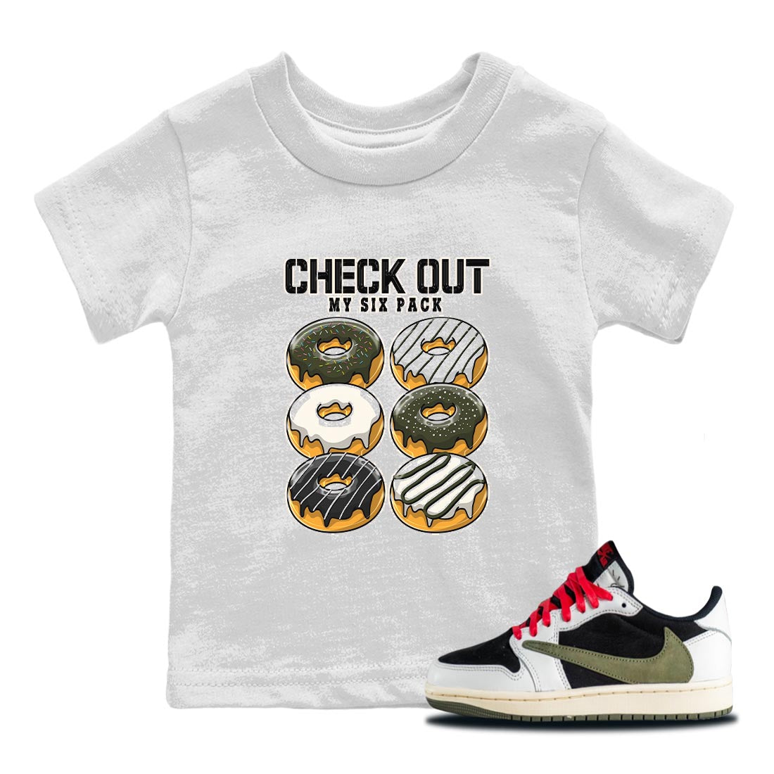 Air Jordan 1 Travis Scott Olive Sneaker Match Tees Check Out My Six Pack Streetwear Sneaker Shirt AJ1 Travis Scott Olive Sneaker Release Tees Kids Shirts White 1