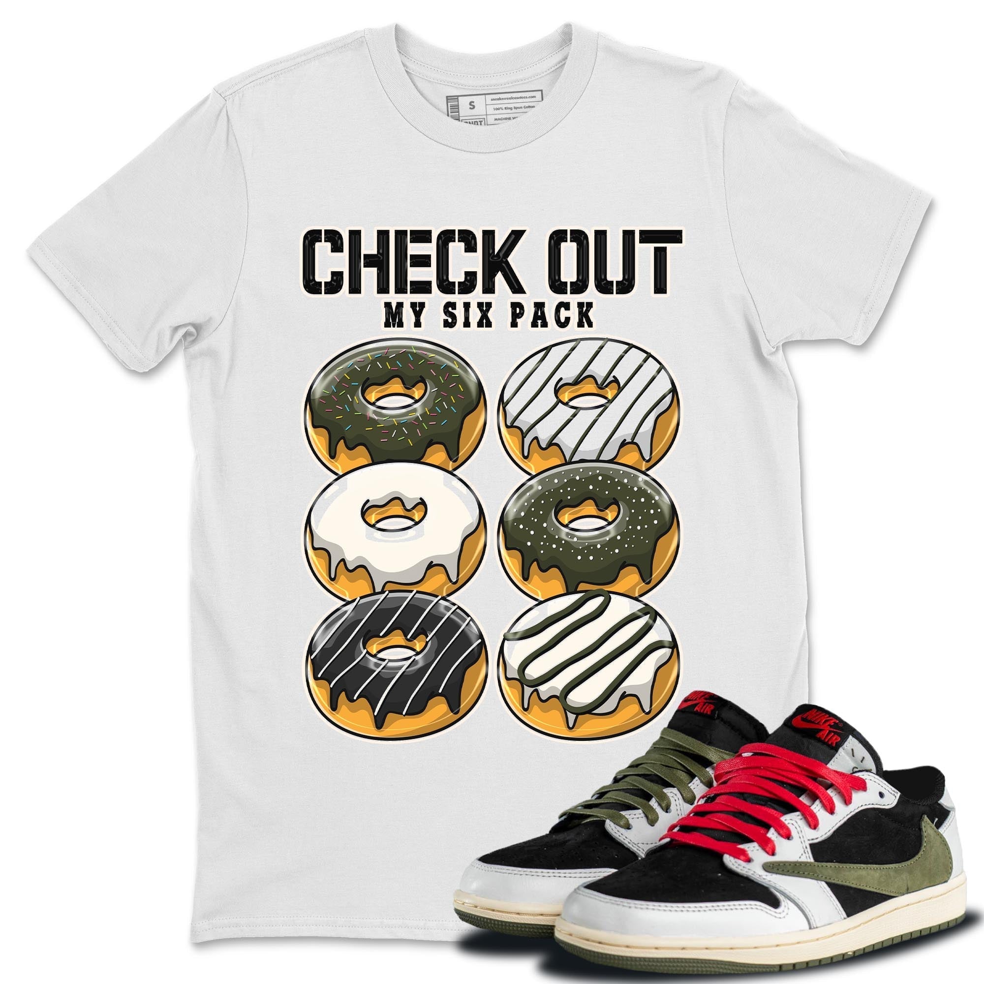 Air Jordan 1 Travis Scott Olive Sneaker Match Tees Check Out My Six Pack Streetwear Sneaker Shirt AJ1 Travis Scott Olive Sneaker Release Tees Unisex Shirts White 1
