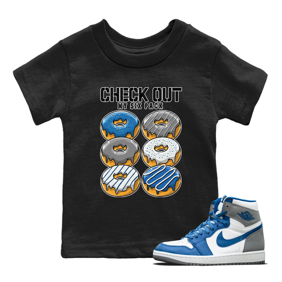 Jordan 1 True Blue Sneaker Matching T-Shirt Check Out My Six Pack Sneaker Tees Jordan 1 True Blue Sneaker Release Tees Kids Shirts