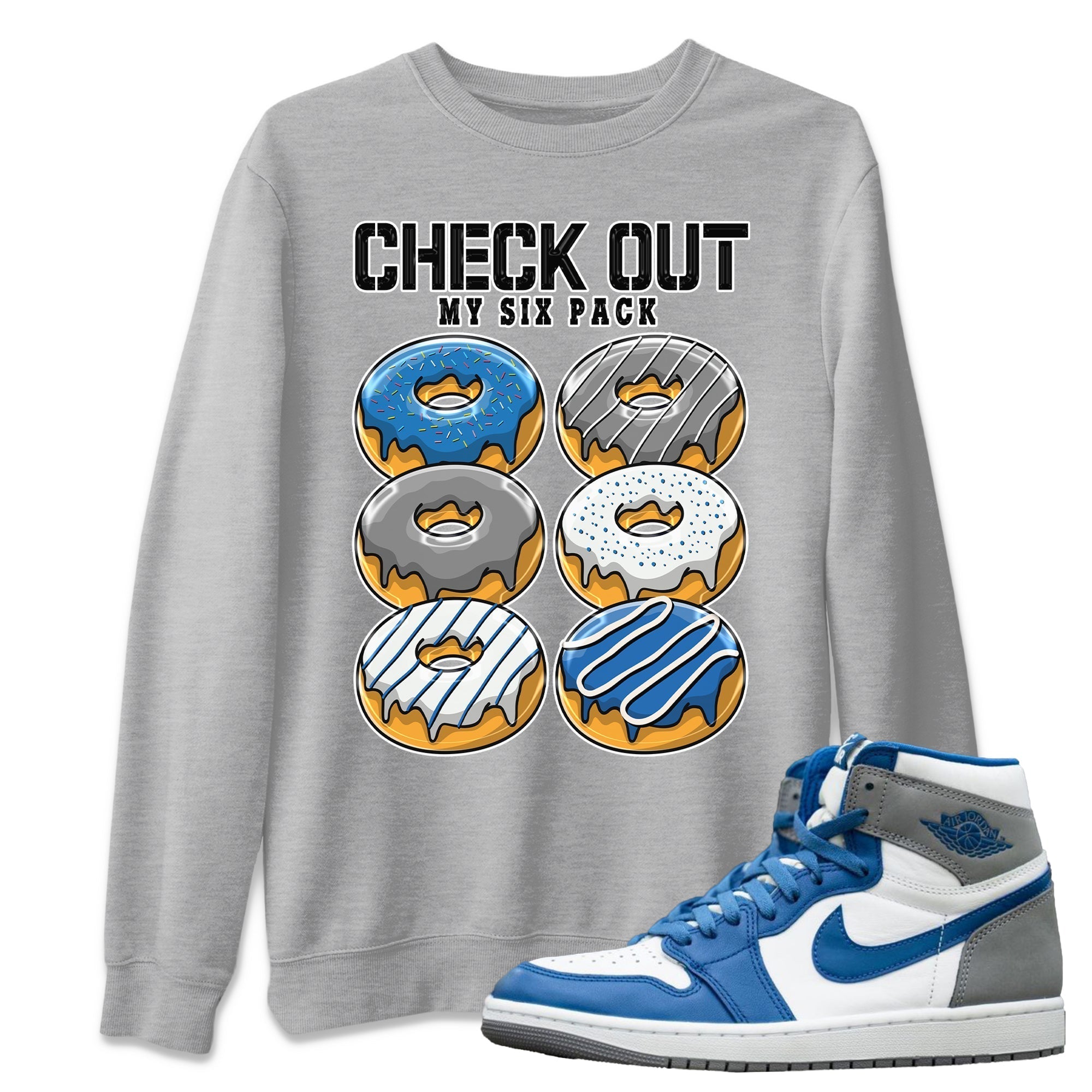 Jordan 1 True Blue Shirt To Match Jordans Check Out My Six Pack Sneaker Tees Jordan 1 True Blue Drip Gear Zone Sneaker Matching Clothing Unisex Shirts