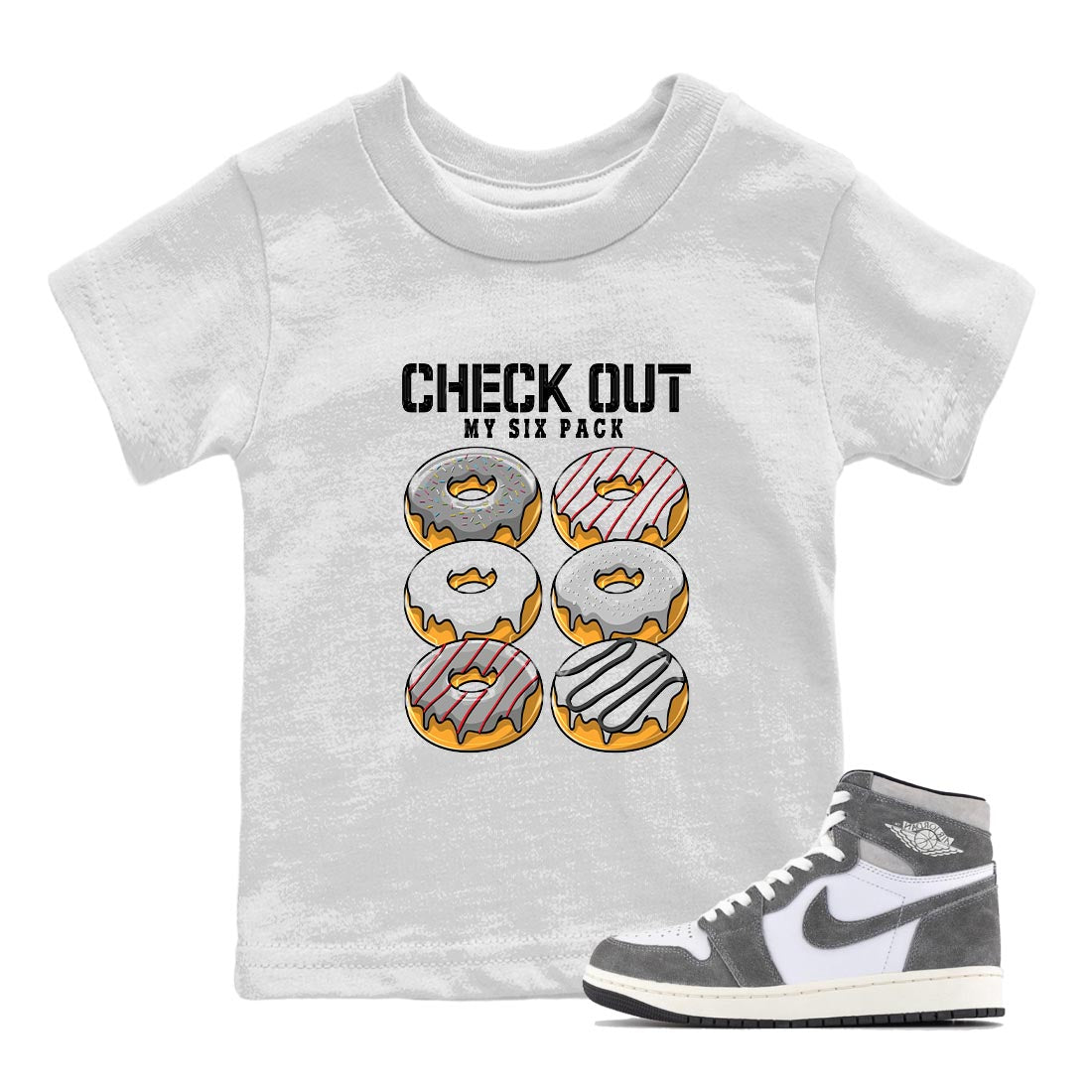 1s High OG Washed Heritage Sneaker Match Tees Check Out My Six Pack Streetwear Sneaker Shirt Air Jordan 1 Washed Heritage Sneaker Release Tees Kids Shirts White 1