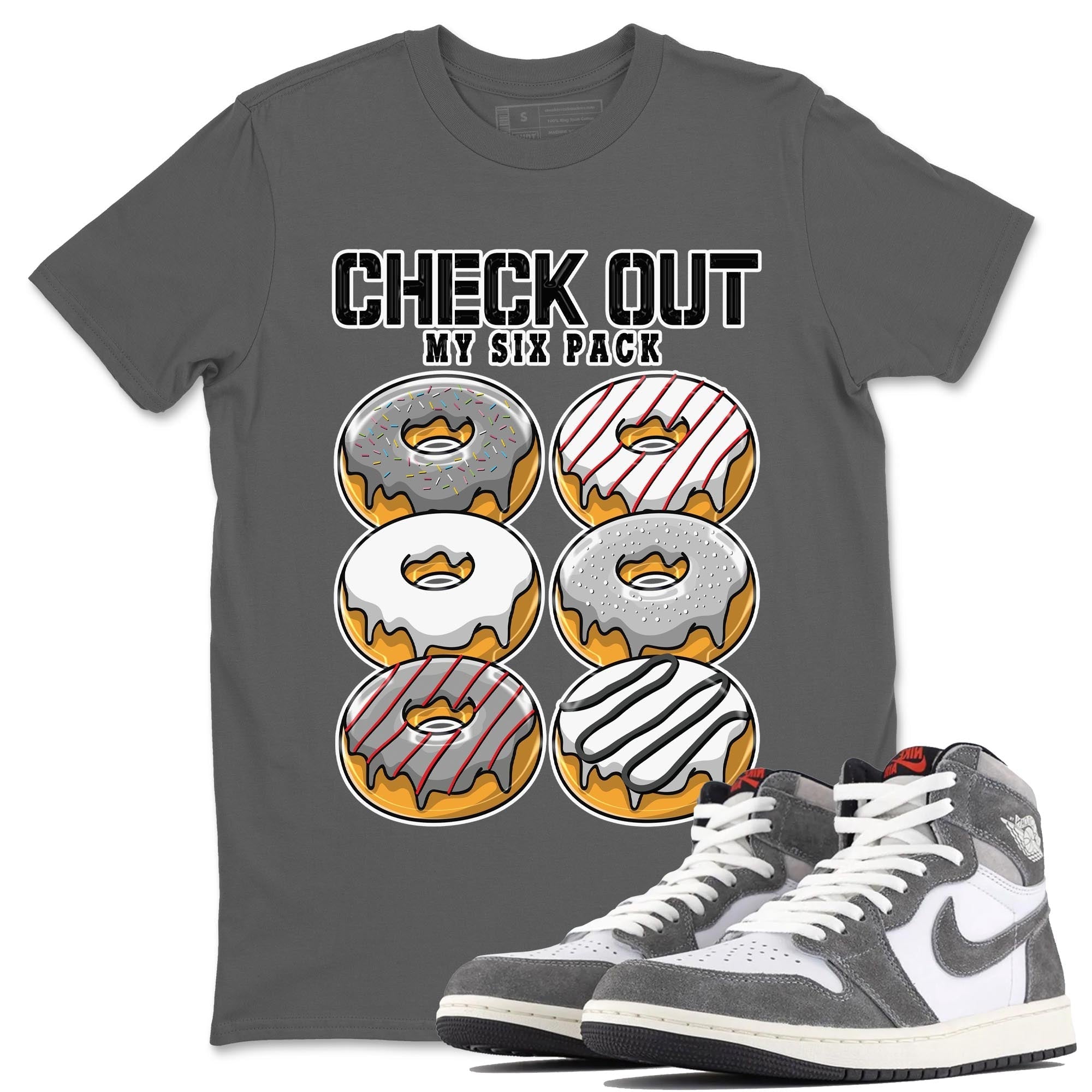 1s High OG Washed Heritage Sneaker Match Tees Check Out My Six Pack Streetwear Sneaker Shirt Air Jordan 1 Washed Heritage Sneaker Release Tees Unisex Shirts Cool Grey 1