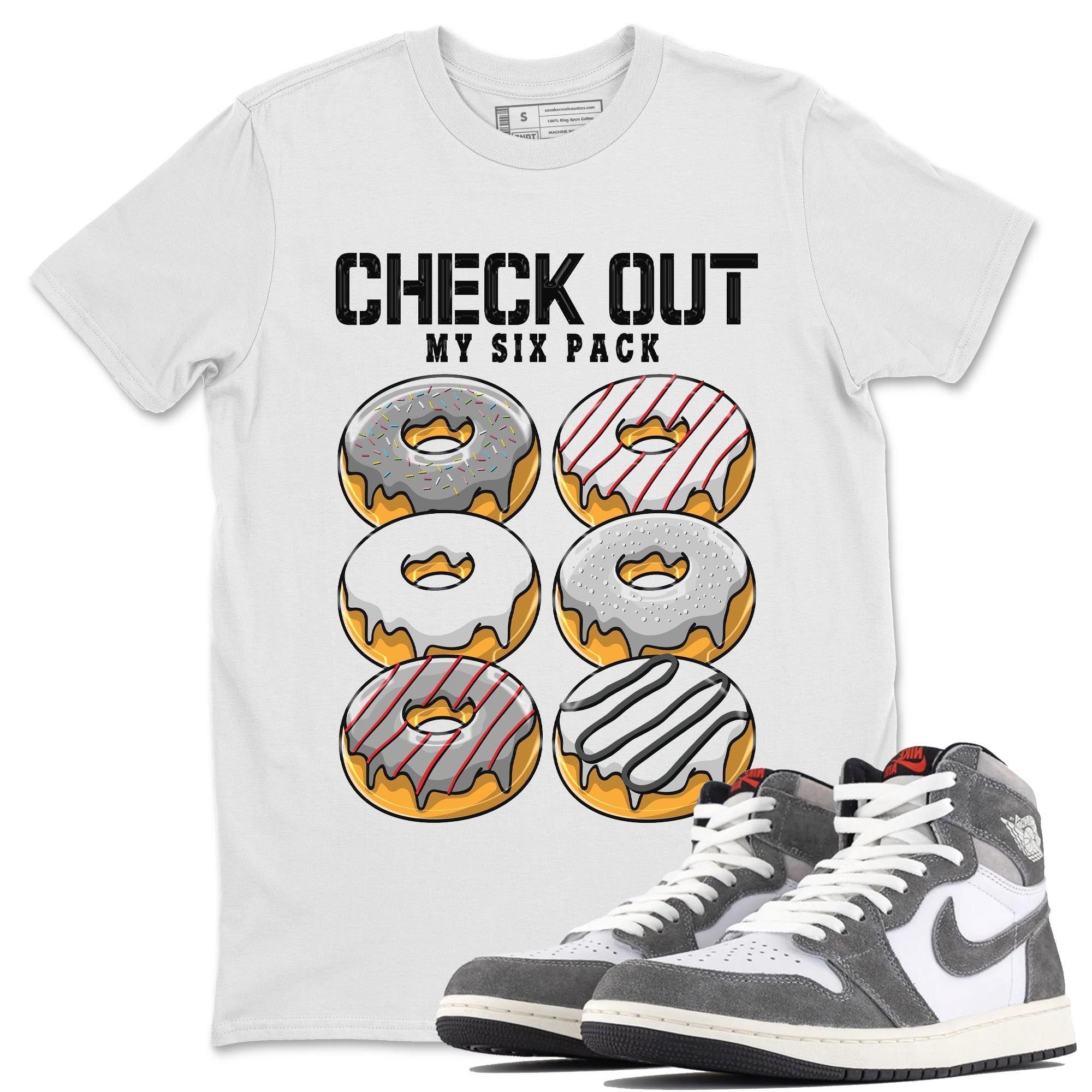 1s High OG Washed Heritage Sneaker Match Tees Check Out My Six Pack Streetwear Sneaker Shirt Air Jordan 1 Washed Heritage Sneaker Release Tees Unisex Shirts White 1